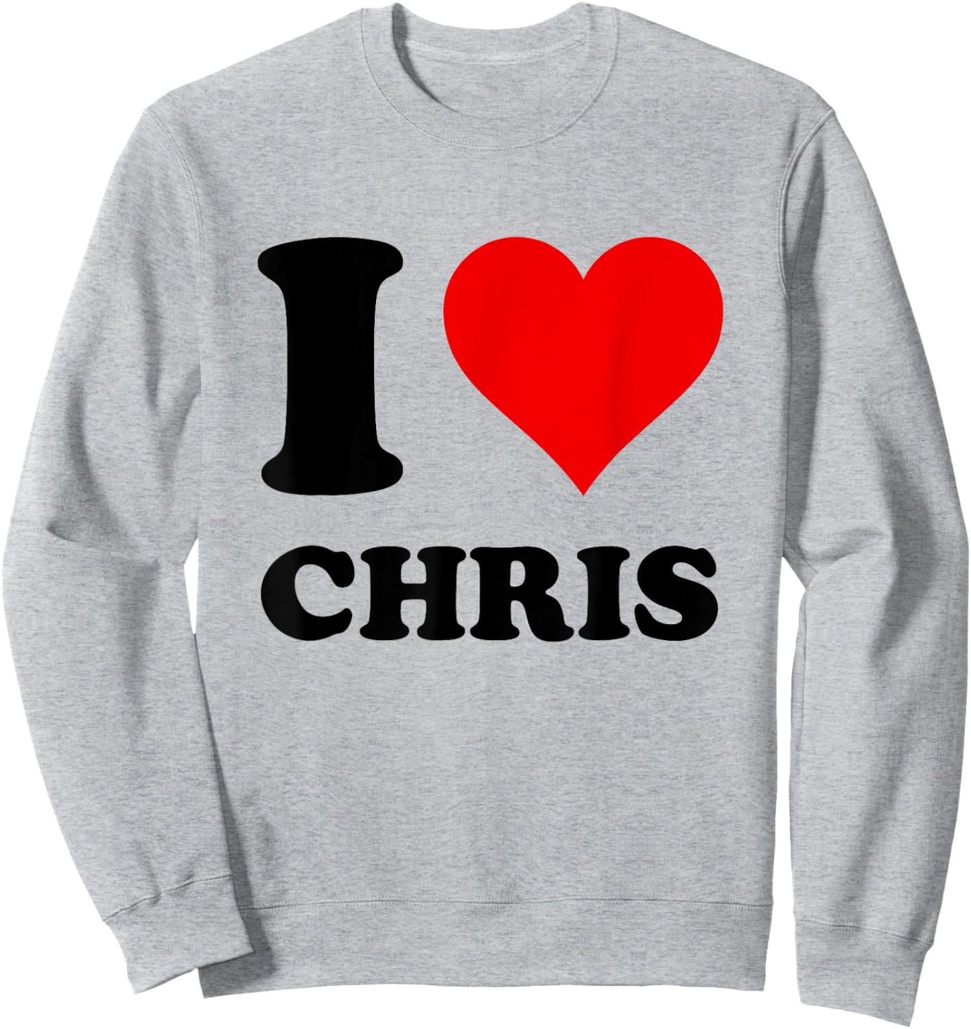 I Love Chris Sweatshirt - Sweatshirt | Ash