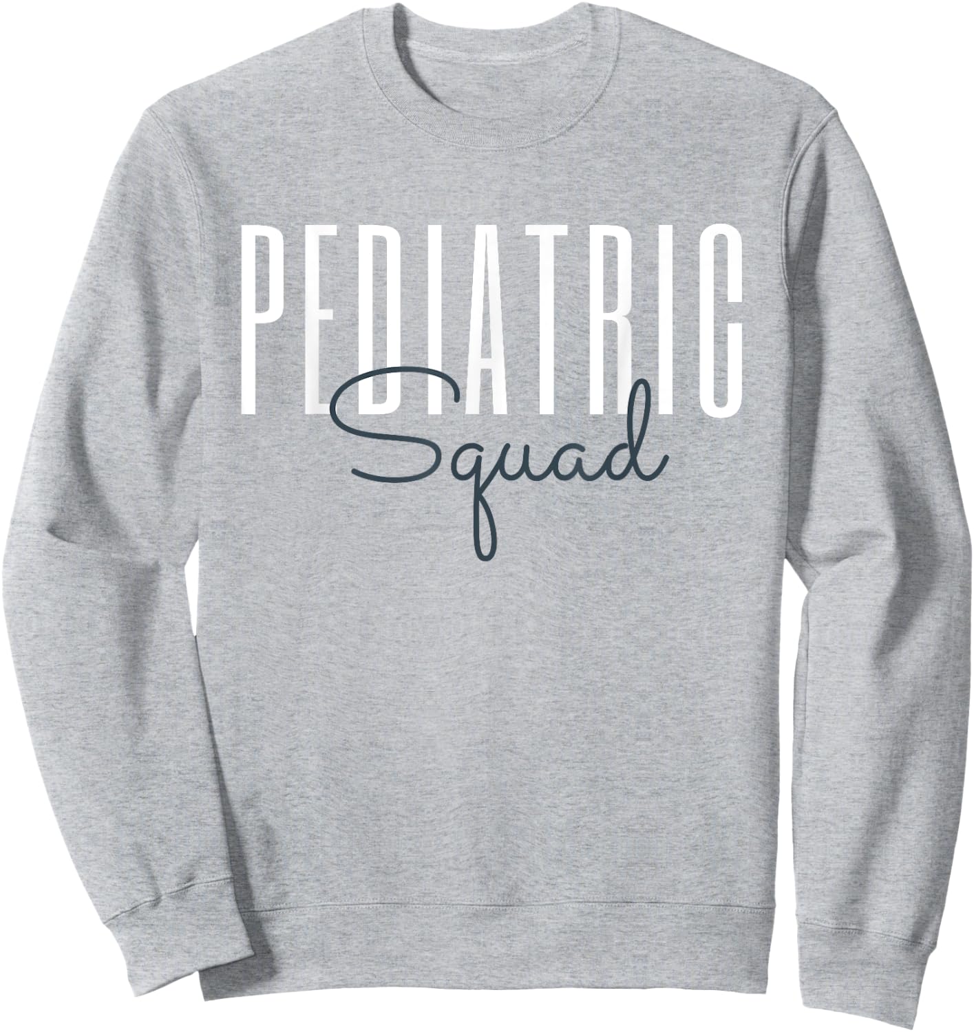 Pediatric Squad Pediatric Occupational Therapy PED Sweatshirt - Sweatshirt | Ash