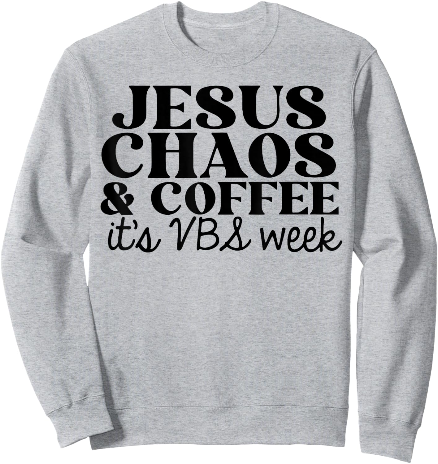 Jesus Chaos and Coffee VBS 2023 Sweatshirt - Sweatshirt | Ash