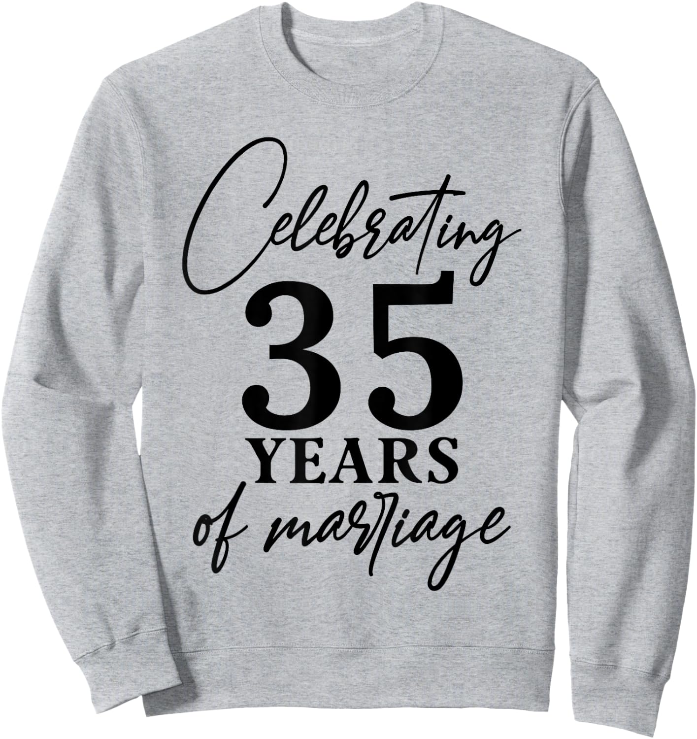 Celebrating 35 years of marriage 35th Wedding anniversary Sweatshirt - Sweatshirt | Ash
