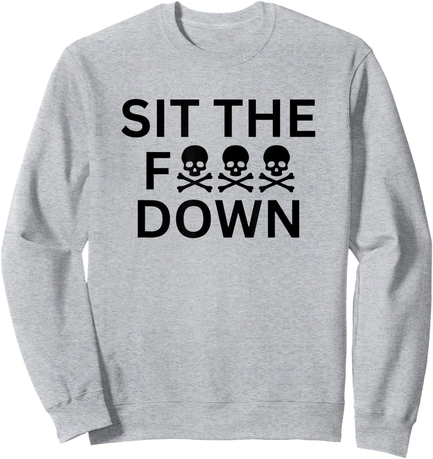 Sit The F Down Baseball Sweatshirt - Sweatshirt | Ash