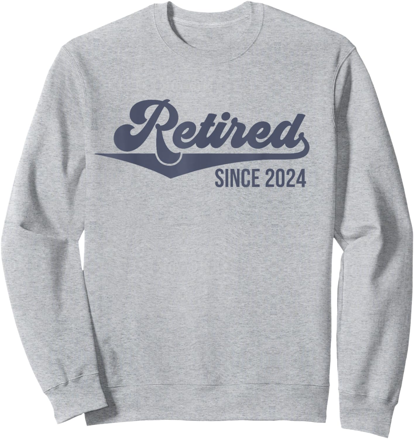 Retirement Design Women 2024 Retired Sweatshirt - Sweatshirt | Ash