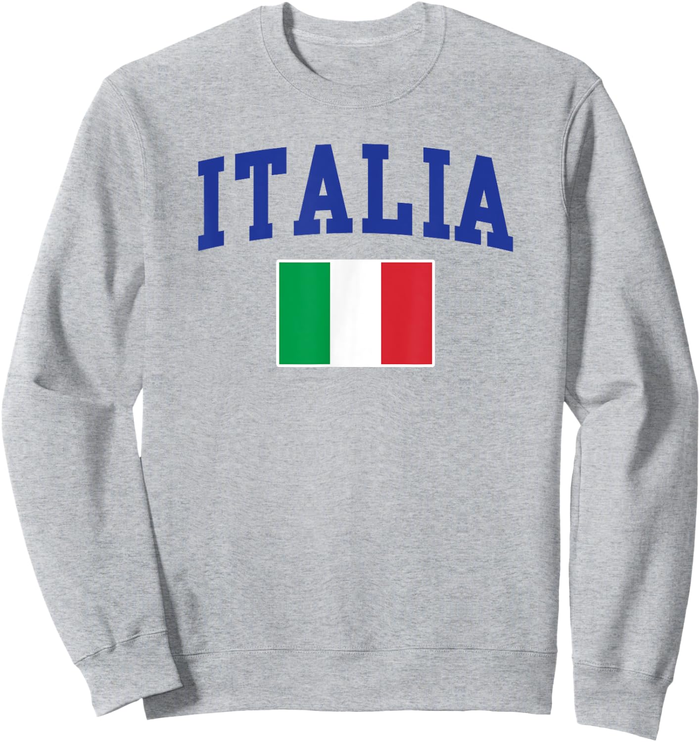 Italia Flag Italy Italiano Italian Family Novelty Souvenir Sweatshirt - Sweatshirt | Ash
