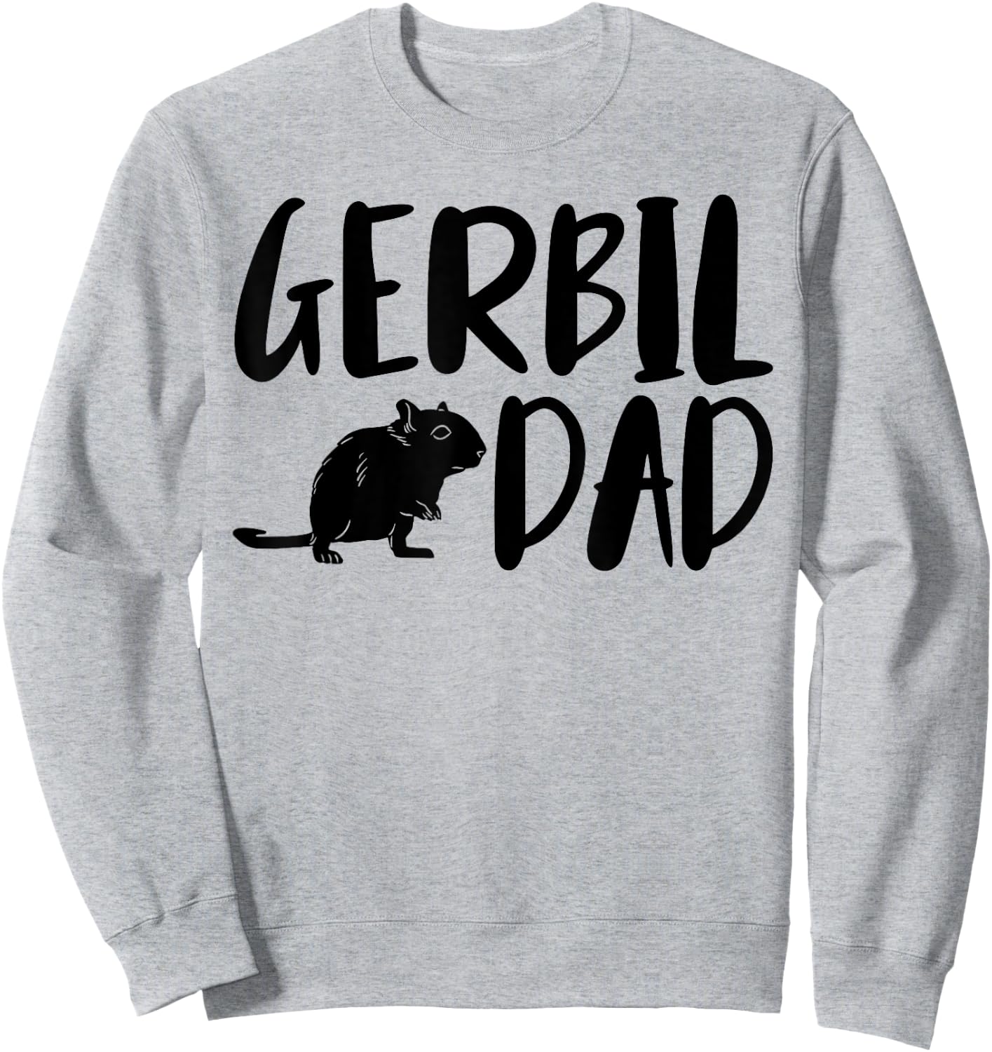Gerbil Dad Funny Gerbil Pet Lovers Sweatshirt - Sweatshirt | Ash