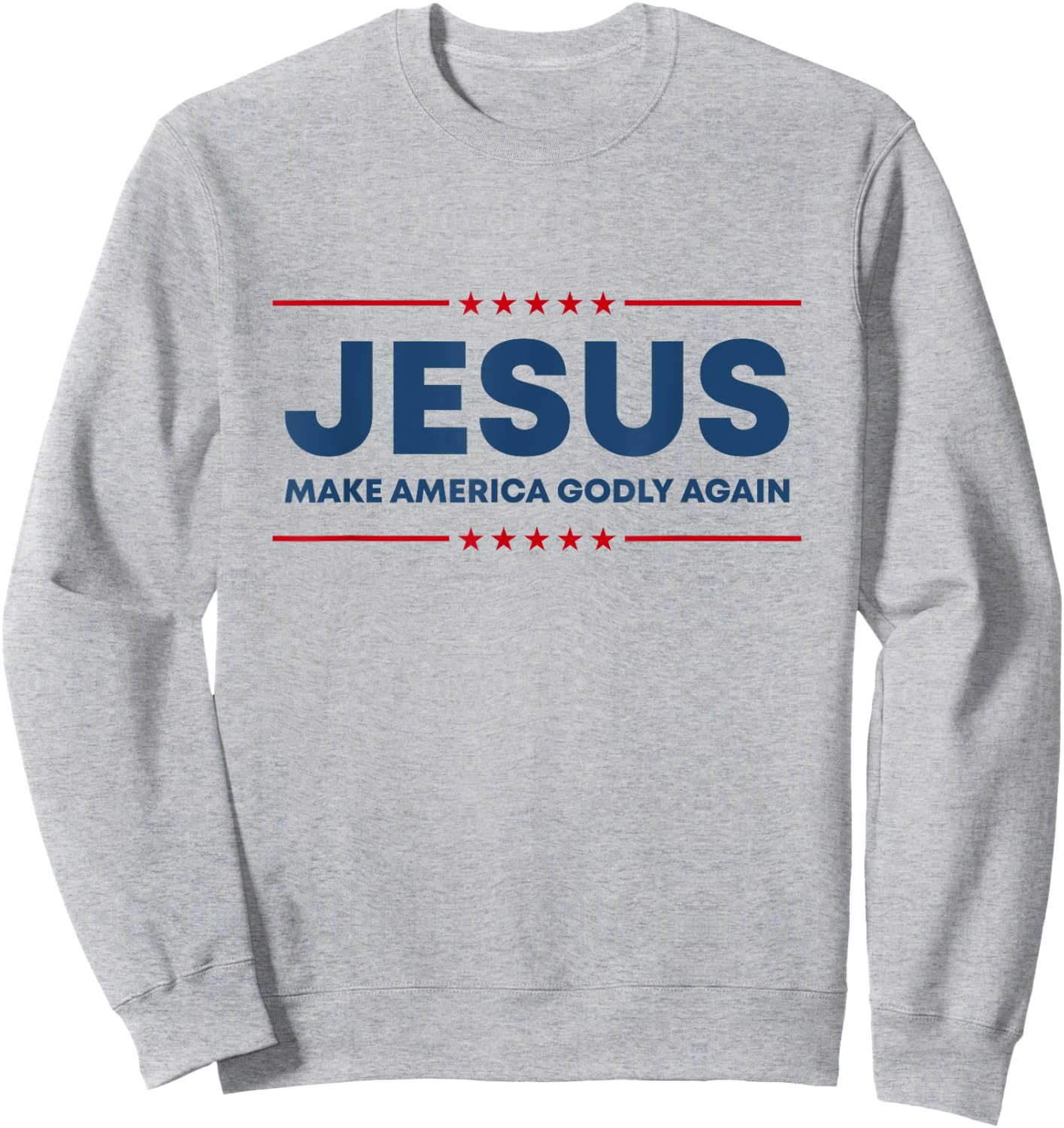 Jesus Make America Godly Again Christian US Patriot American Sweatshirt - Sweatshirt | Ash