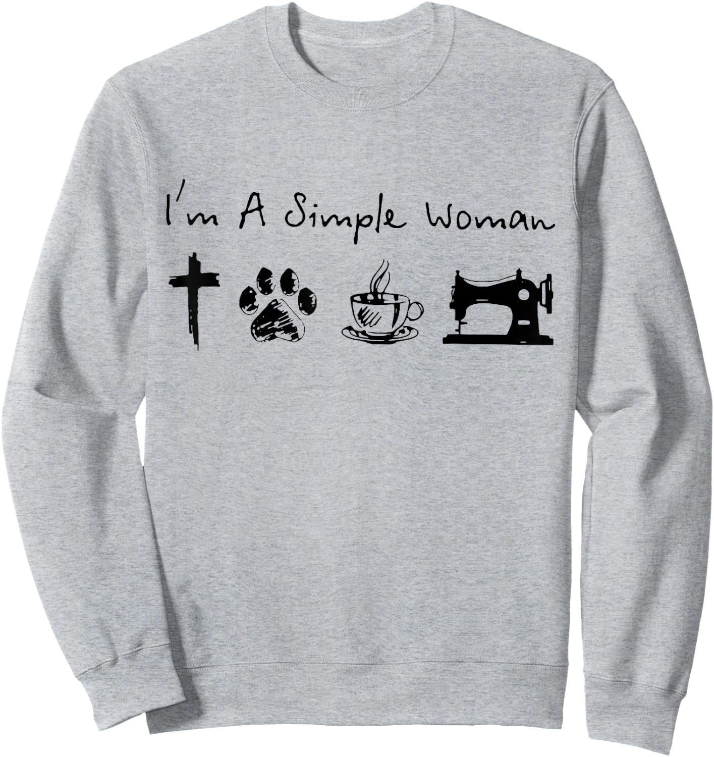 I'm A Simple Woman Jesus Dogs Cats Coffee Sewing Quilting Sweatshirt - Sweatshirt | Ash
