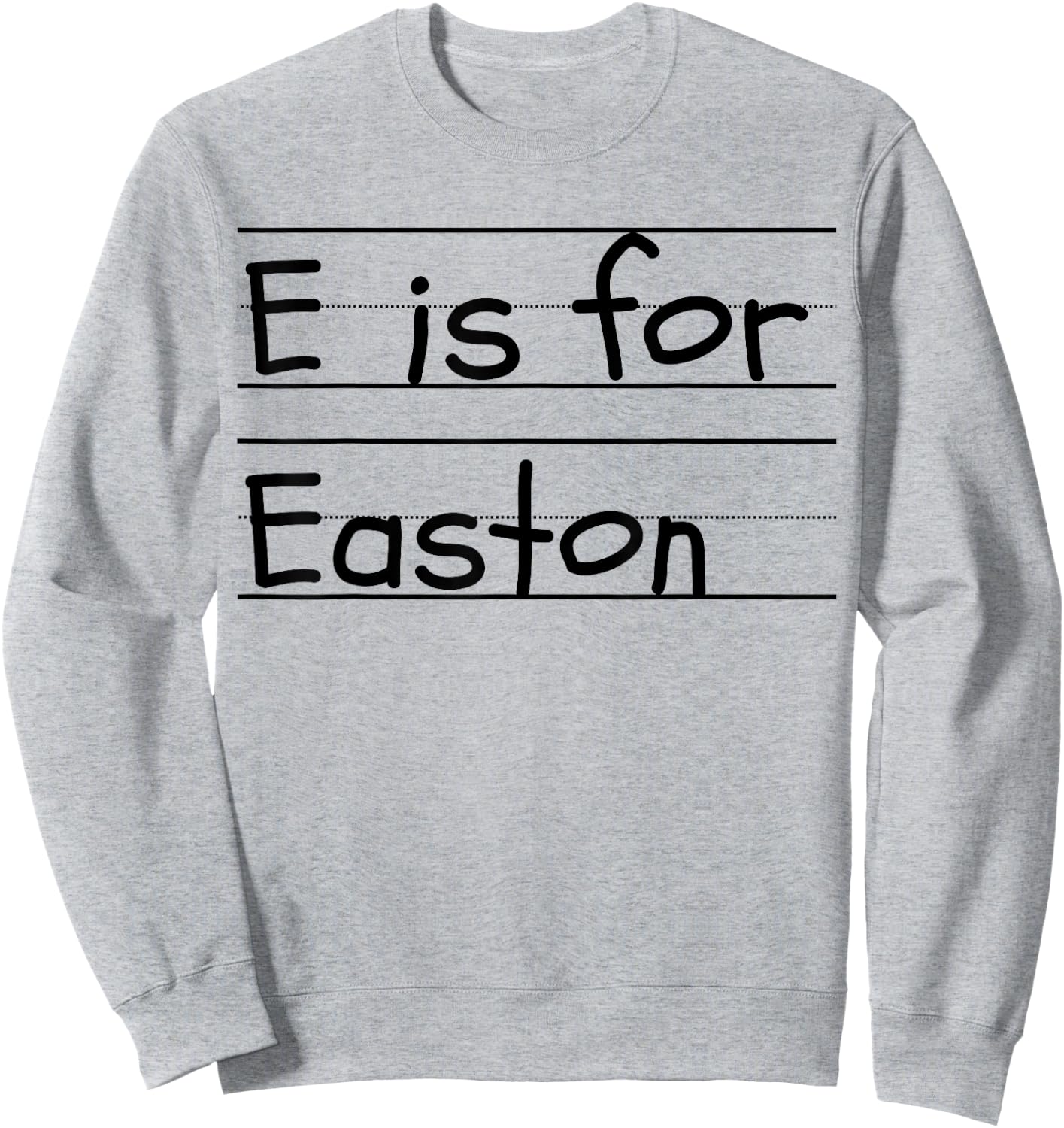 Personalized E is for Easton Name Student Kindergarten Sweatshirt - Sweatshirt | Ash