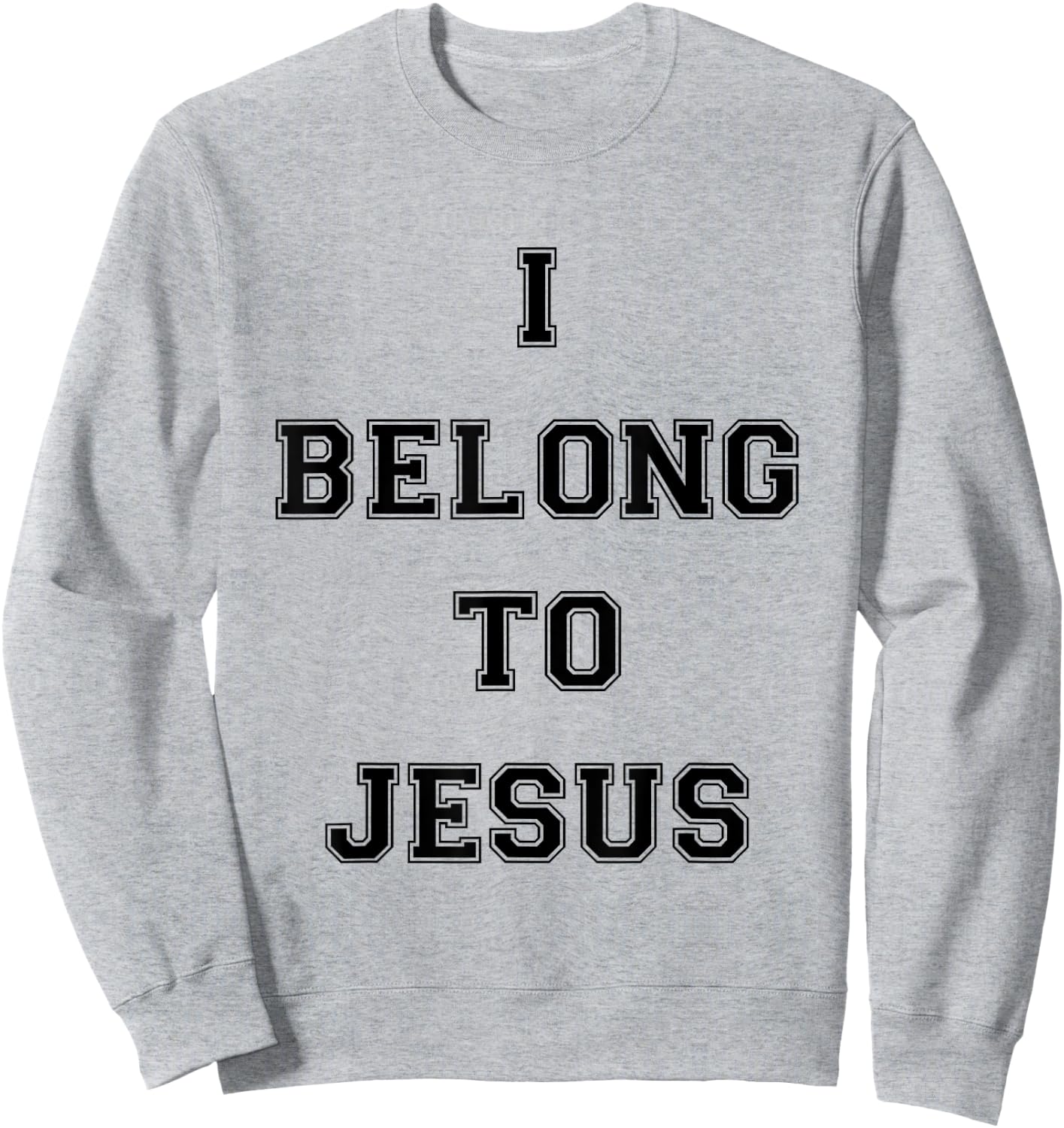 I Belong To Jesus Christian Gym Apparel Christian Dad Sweatshirt - Sweatshirt | Ash