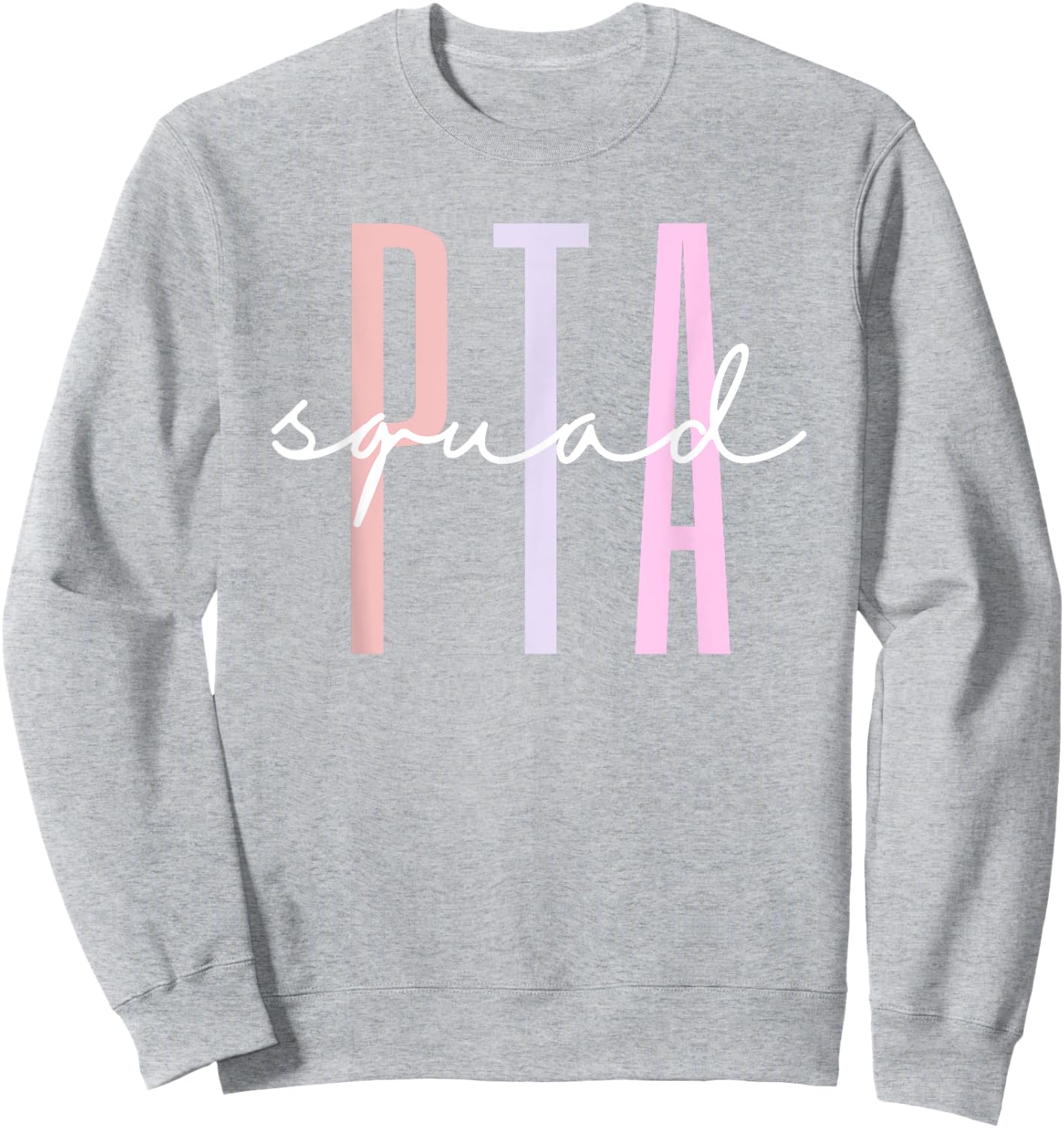 PTA Squad School Parent Teacher Matching Team Volunteers Men Women Girls Kids Sweatshirt - Sweatshirt | Ash