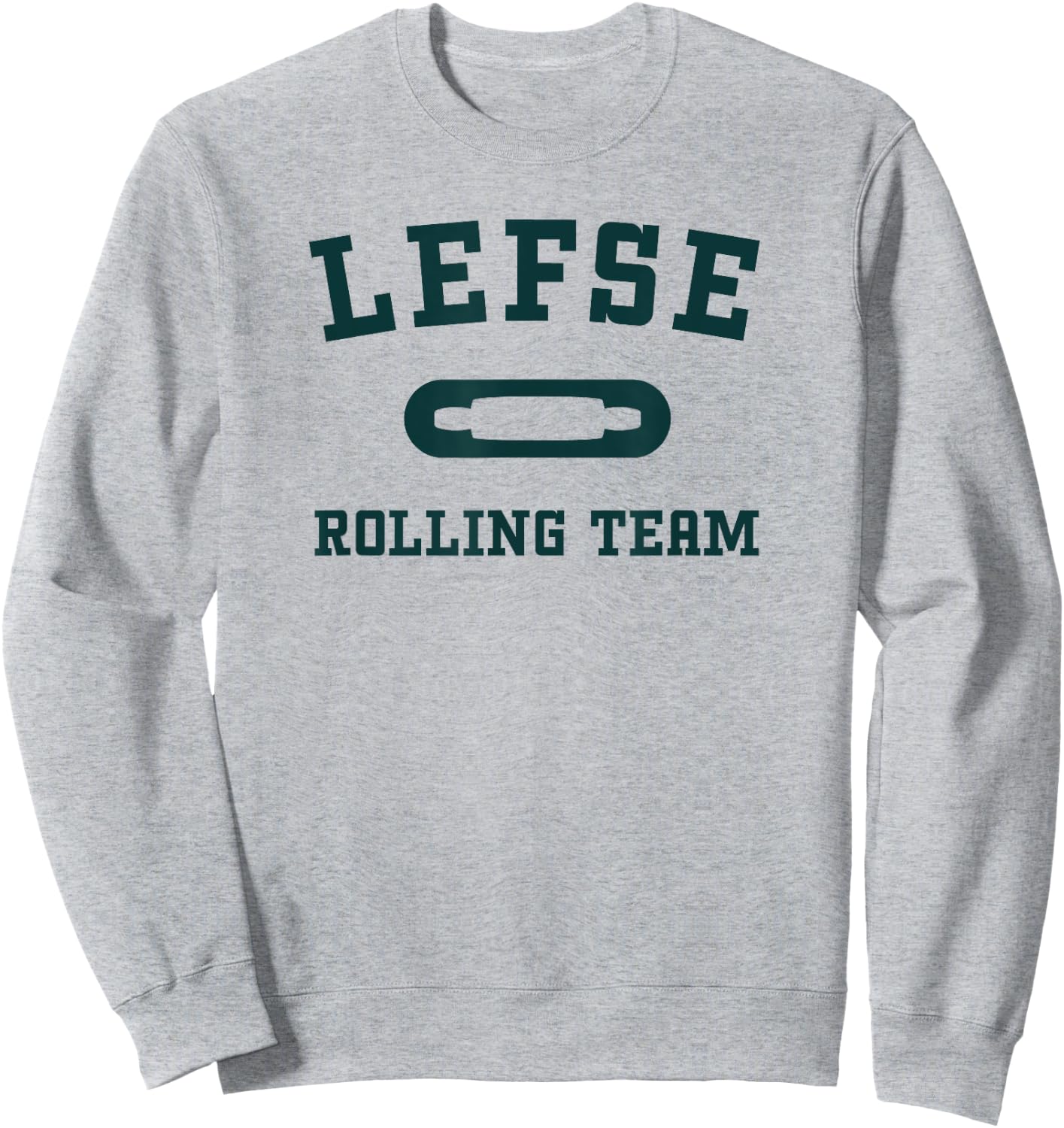 Funny Lefse Making Lefse Rolling Team Sweatshirt - Sweatshirt | Ash