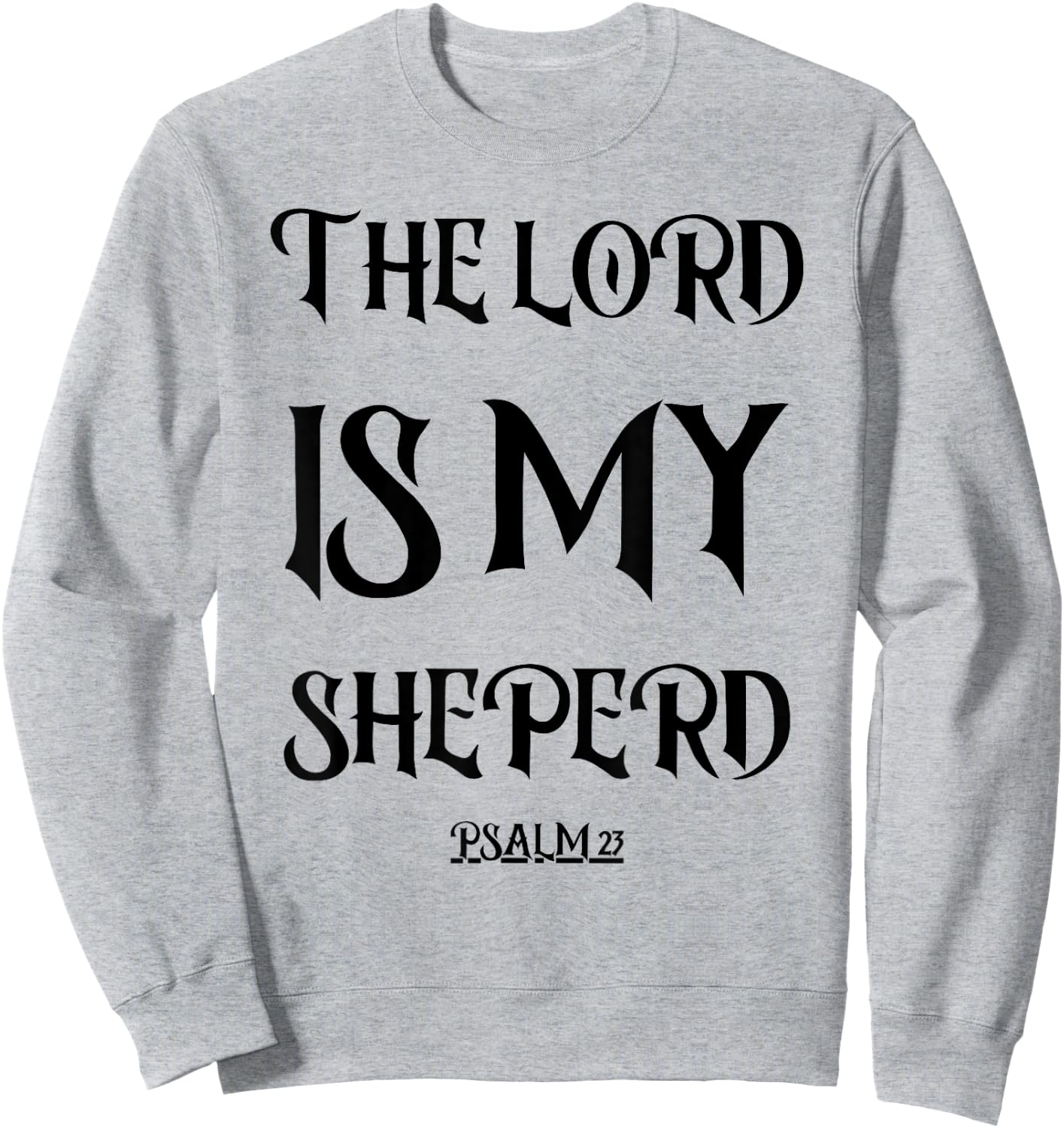 Psalm 23 Vintage Bible Verse Gift Fear No Evil Jesus Sweatshirt - Sweatshirt | Ash