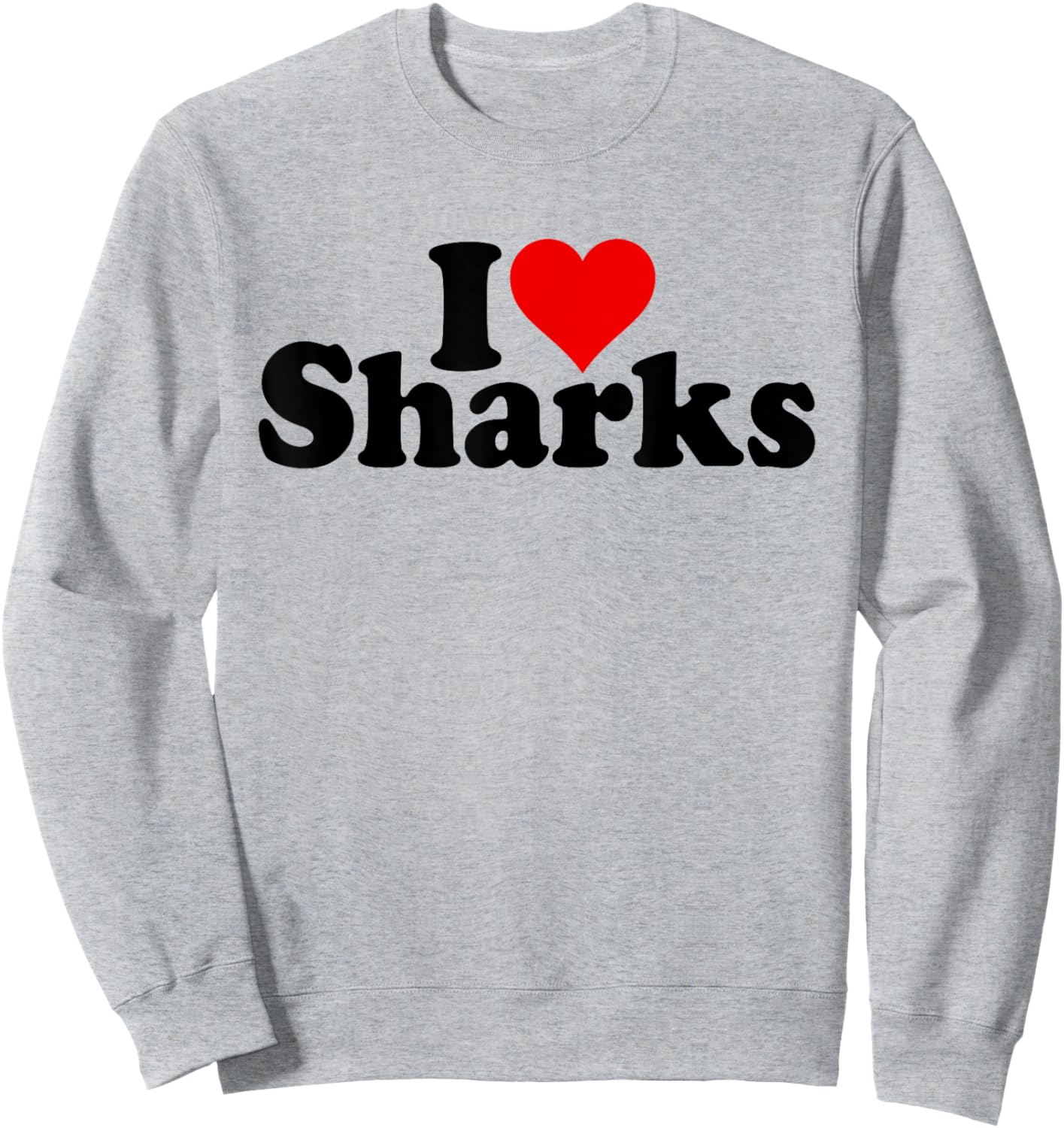 I Love Heart Sharks Sweatshirt - Sweatshirt | Ash
