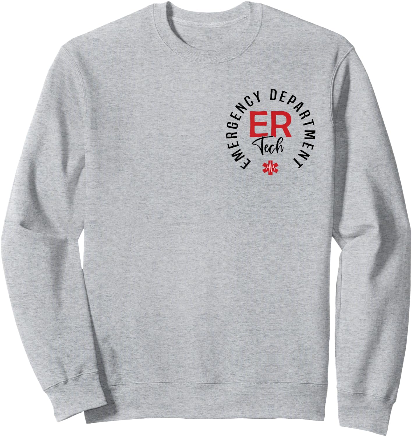 Emergency Department Tech Emergency Room Tech ER Tech Sweatshirt - Sweatshirt | Ash