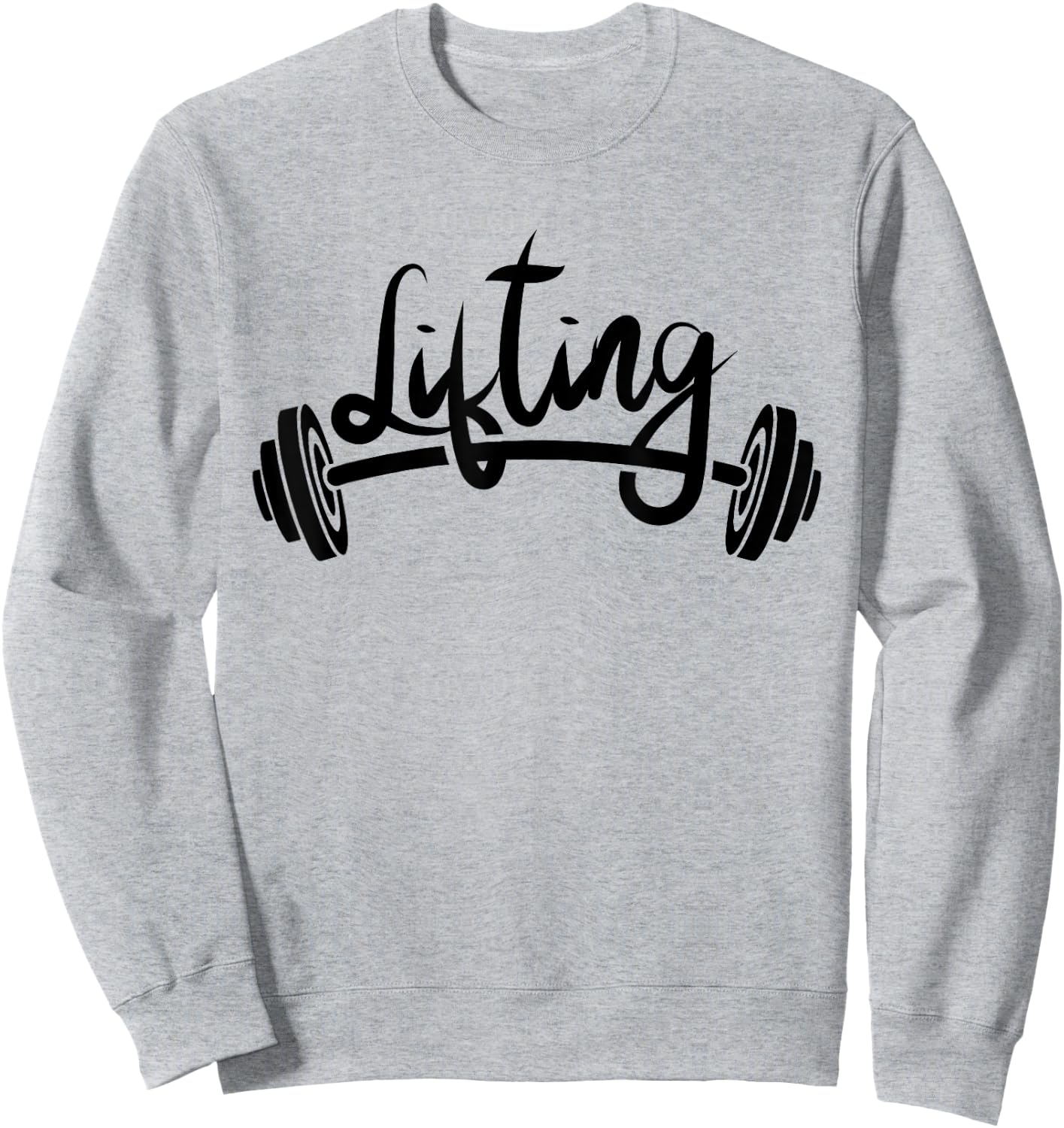 Lifting Workout Lift Gym Weightlifting Sweatshirt - Sweatshirt | Ash