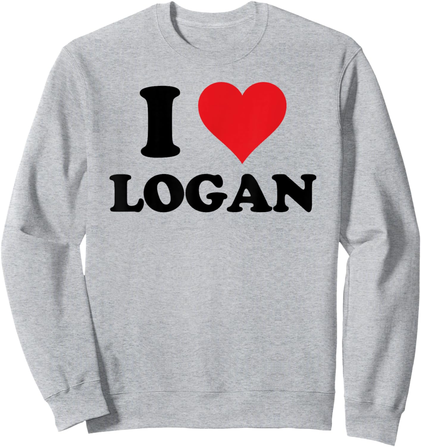 I Heart Logan First Name I Love Personalized Stuff Sweatshirt - Sweatshirt | Ash