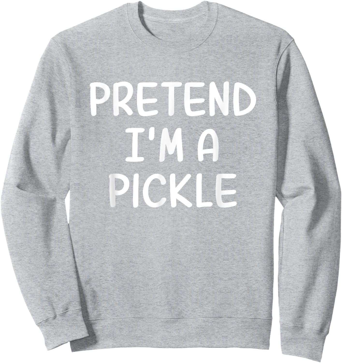 Funny Halloween Party Xmas Lazy Pretend I'm a Pickle Sweatshirt - Sweatshirt | Ash