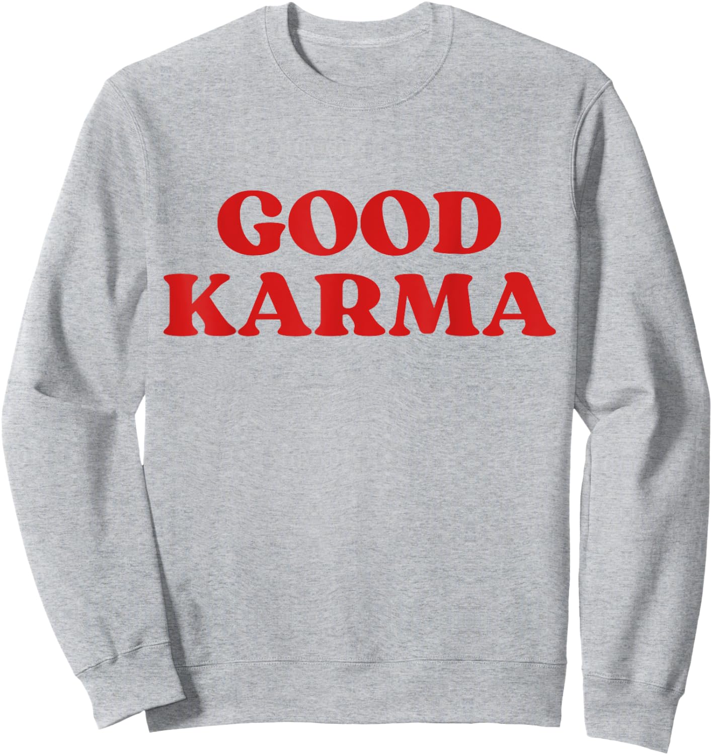 Good Karma Sweatshirt - Sweatshirt | Ash