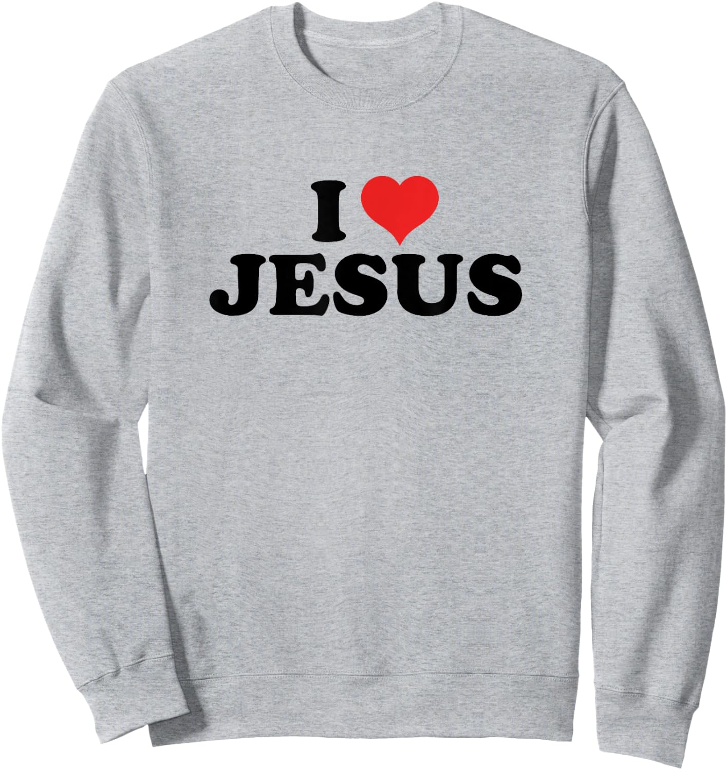 I love Jesus Sweatshirt - Sweatshirt | Ash