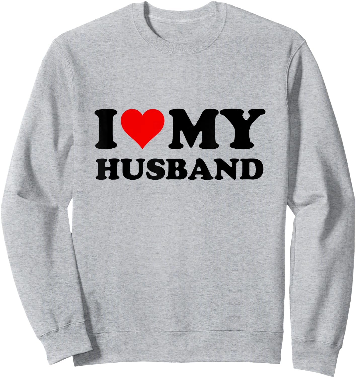 Darling I Love My Husband Sweatshirt - Sweatshirt | Ash