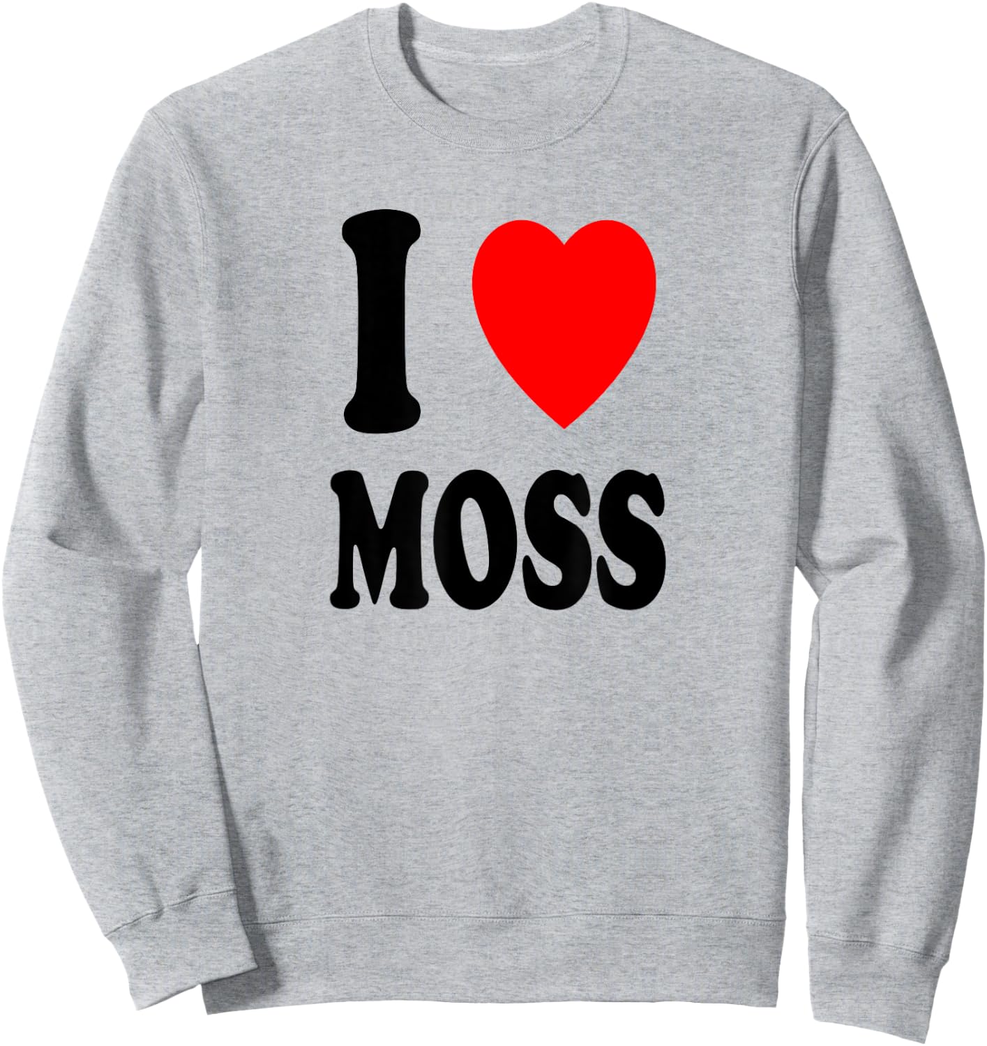 I Heart (Love) Moss Botanist Botany Muscology Biologist Sweatshirt - Sweatshirt | Ash