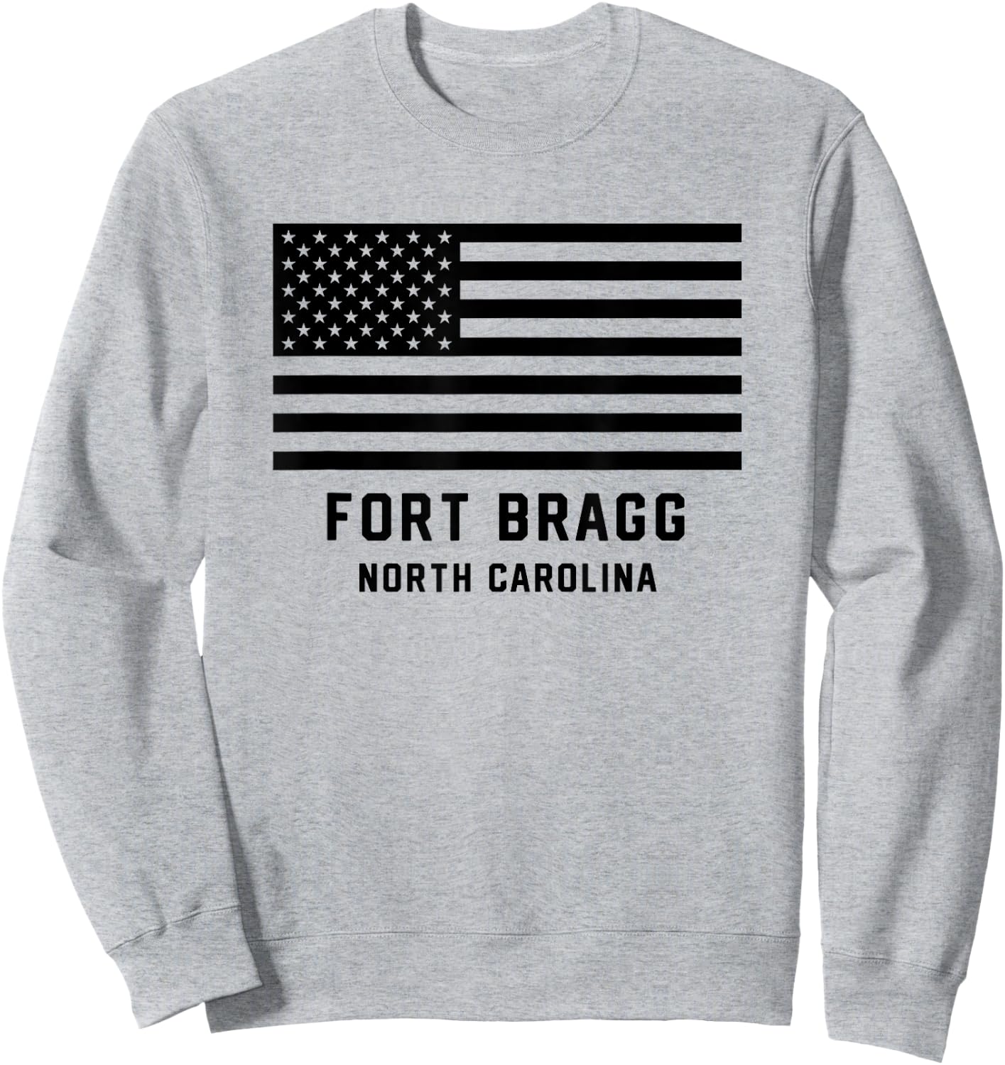 Fort Bragg North Carolina US Army American Flag Patriotic Sweatshirt - Sweatshirt | Ash