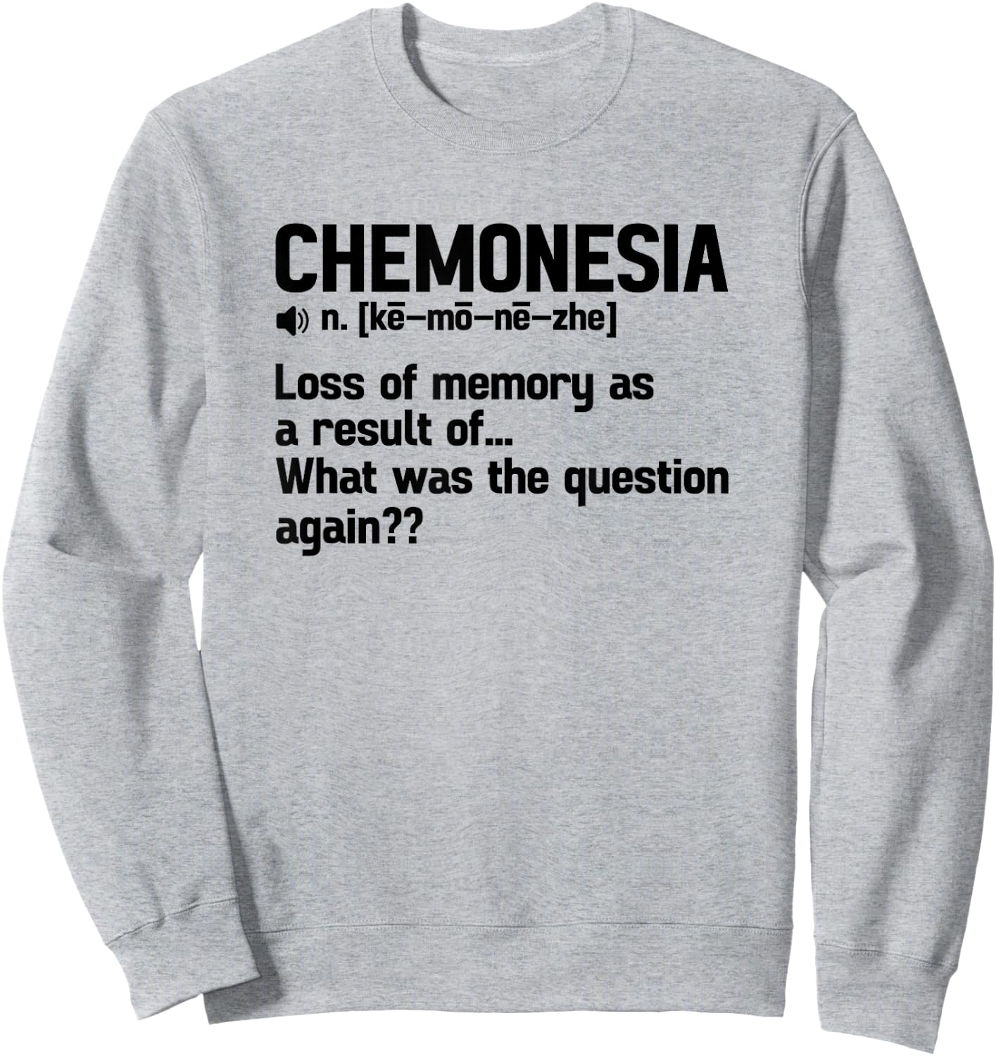 Chemonesia Last Day Of Chemo End Of Chemo Cancer Survivor Sweatshirt - Sweatshirt | Ash