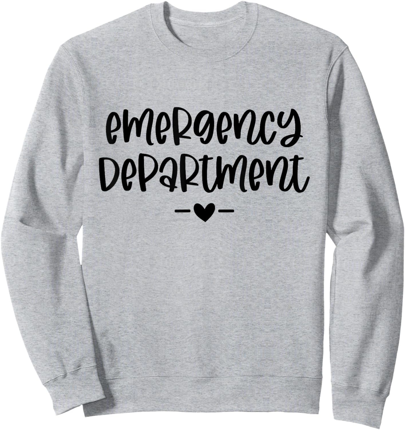 Emergency Department Emergency Room Healthcare Nursing Sweatshirt - Sweatshirt | Ash