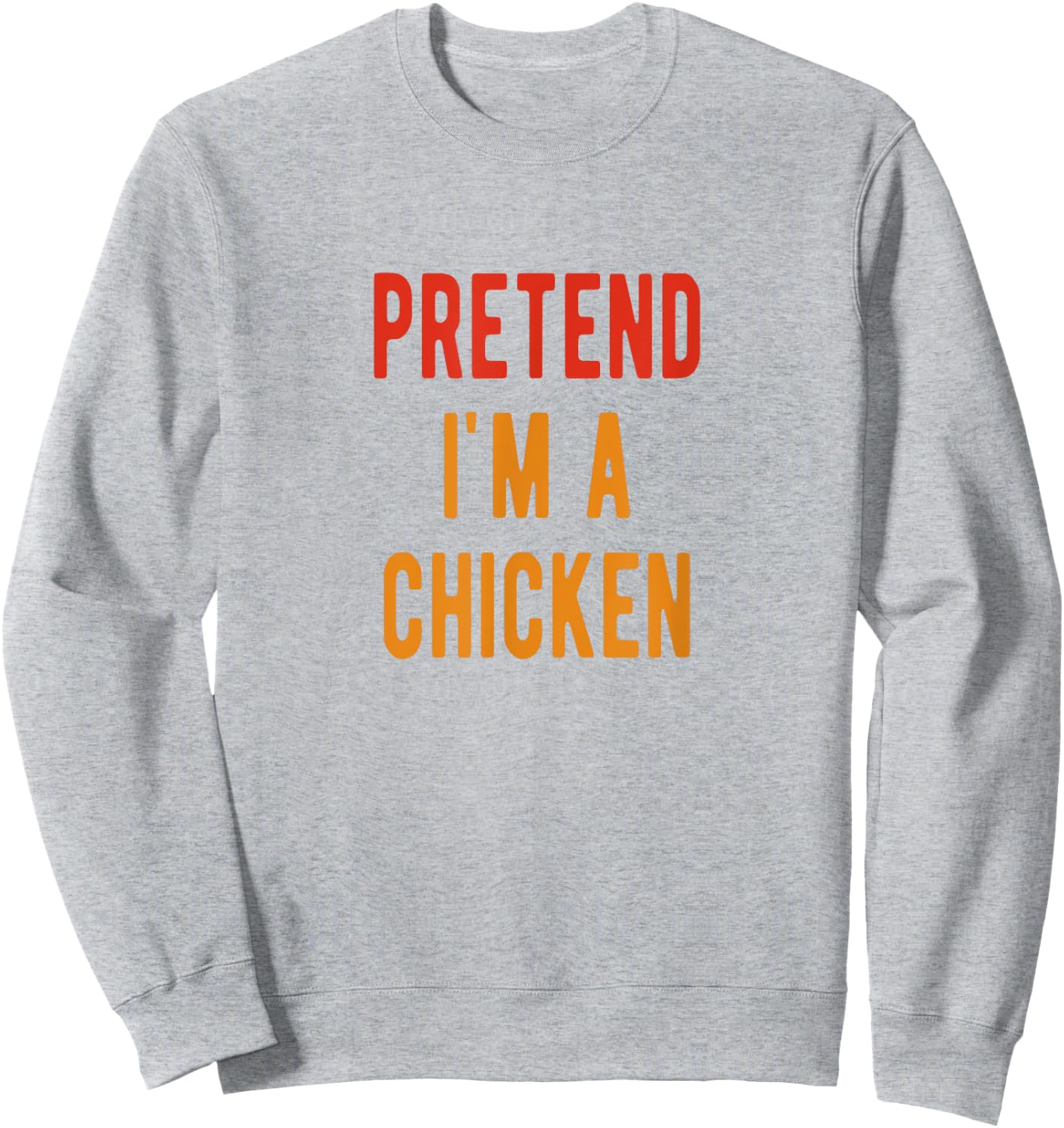 Chicken Costume Pretend i am a Chicken Halloween Sweatshirt - Sweatshirt | Ash