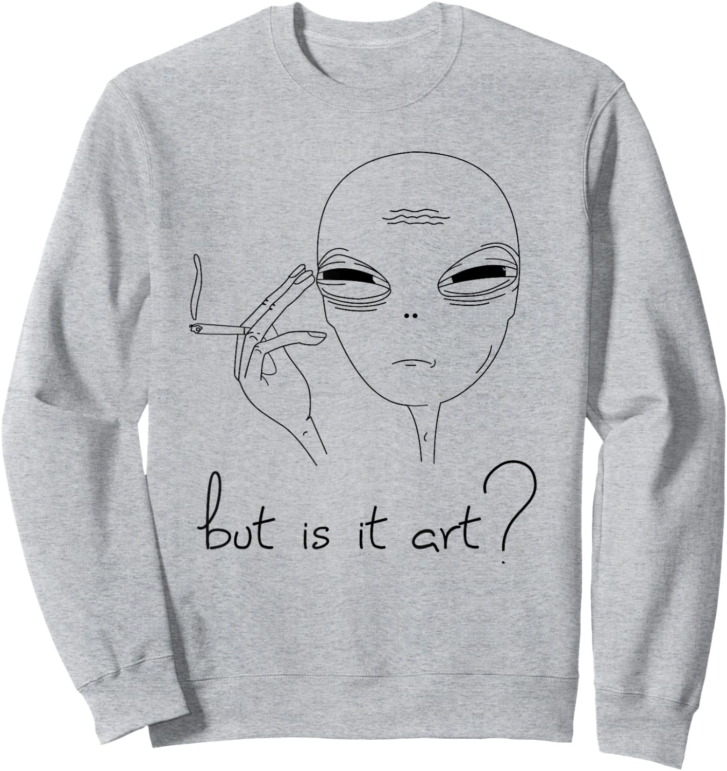 But is it Art - funny Alien Sweatshirt - Sweatshirt | Ash