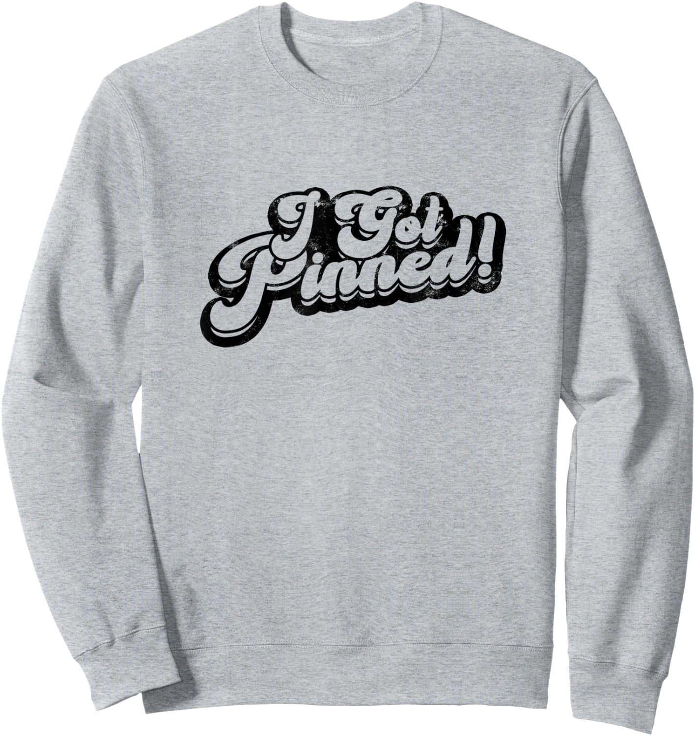 I got pinned - nurse Sweatshirt - Sweatshirt | Ash
