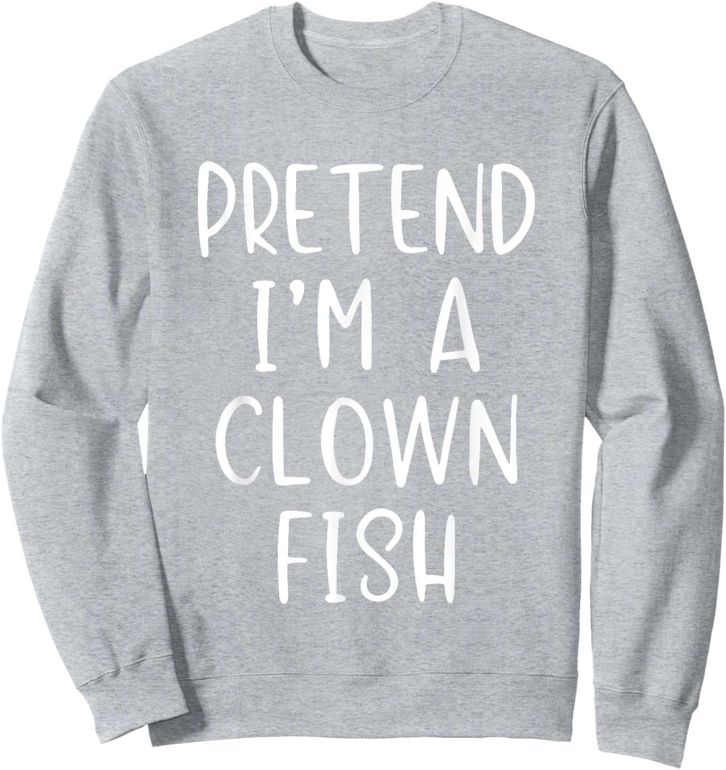 Pretend Clown Fish Costume Halloween Simple Funny Clownfish Sweatshirt - Sweatshirt | Ash