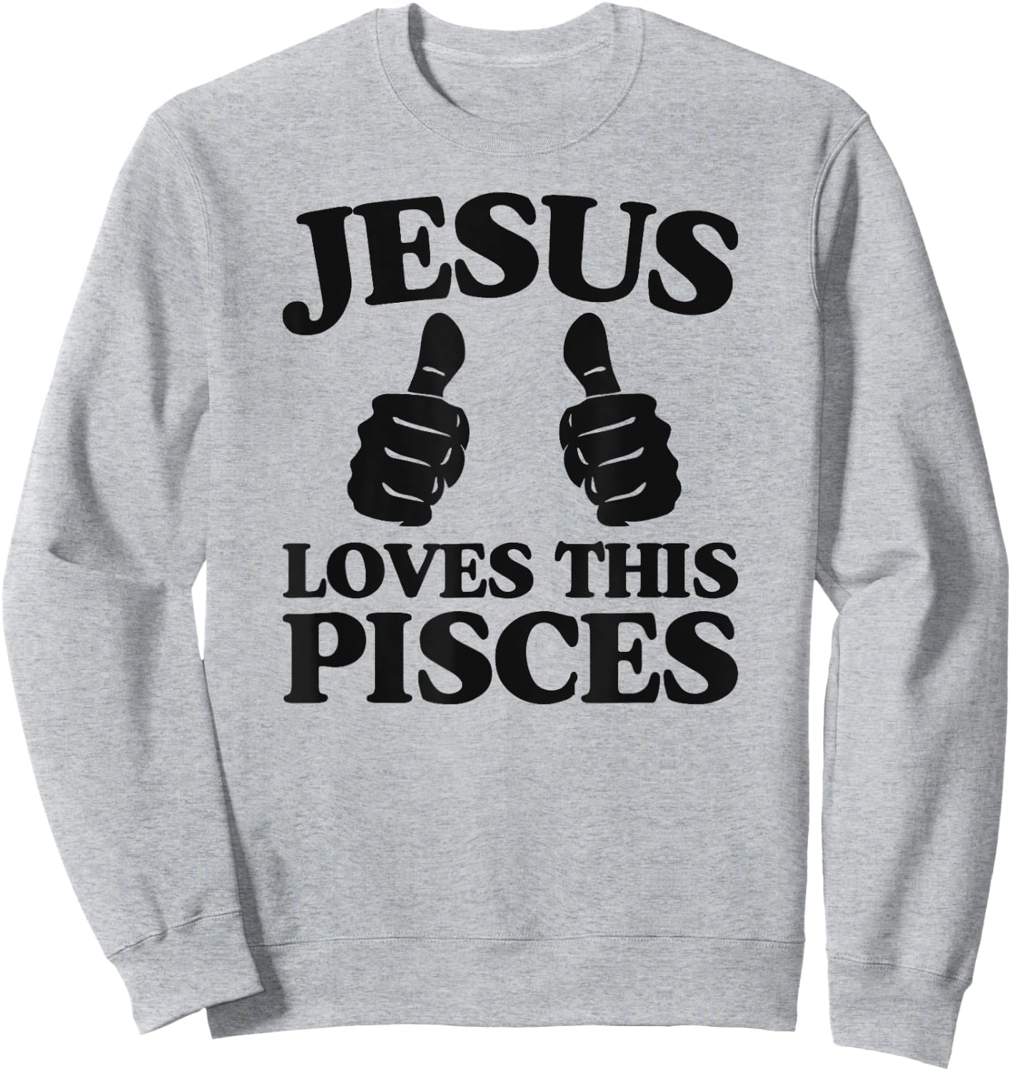 Jesus Loves This Pisces Christian Pisces Church Group Sweatshirt - Sweatshirt | Ash