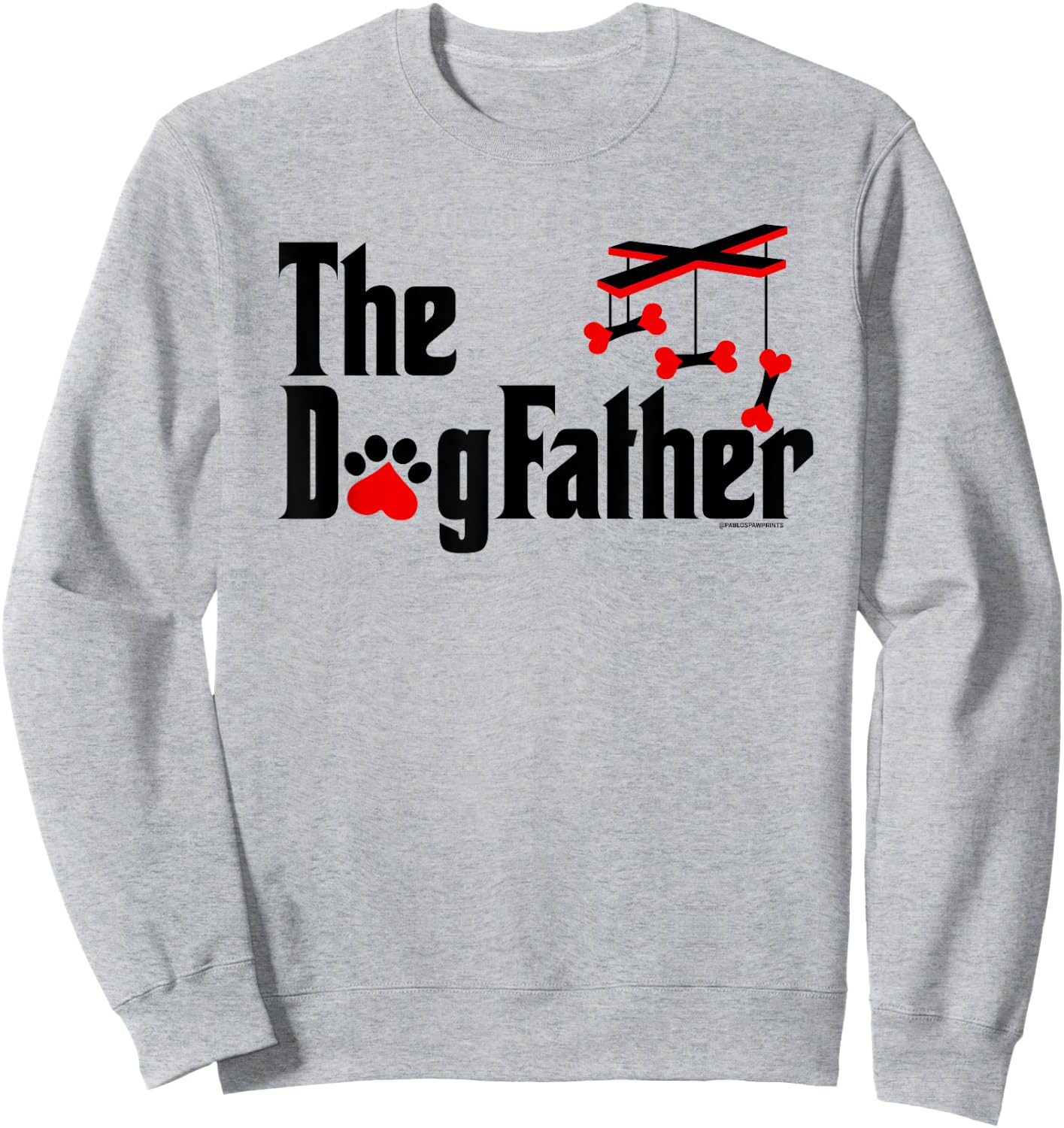 The DogFather - Funny cute Dog Fathers Day Dad Doggo Sweatshirt - Sweatshirt | Ash