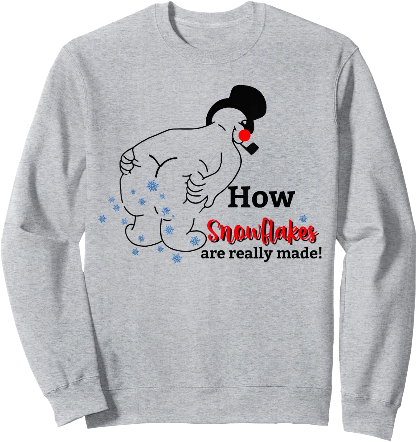 Funny Snowman How Snowflake Are Really Made Christmas Pajama Sweatshirt - Sweatshirt | Ash