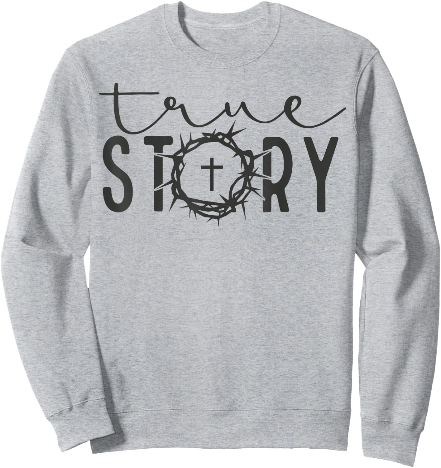 He Is Risen Cross Jesus Easter Day Christians True Story Sweatshirt - Sweatshirt | Ash