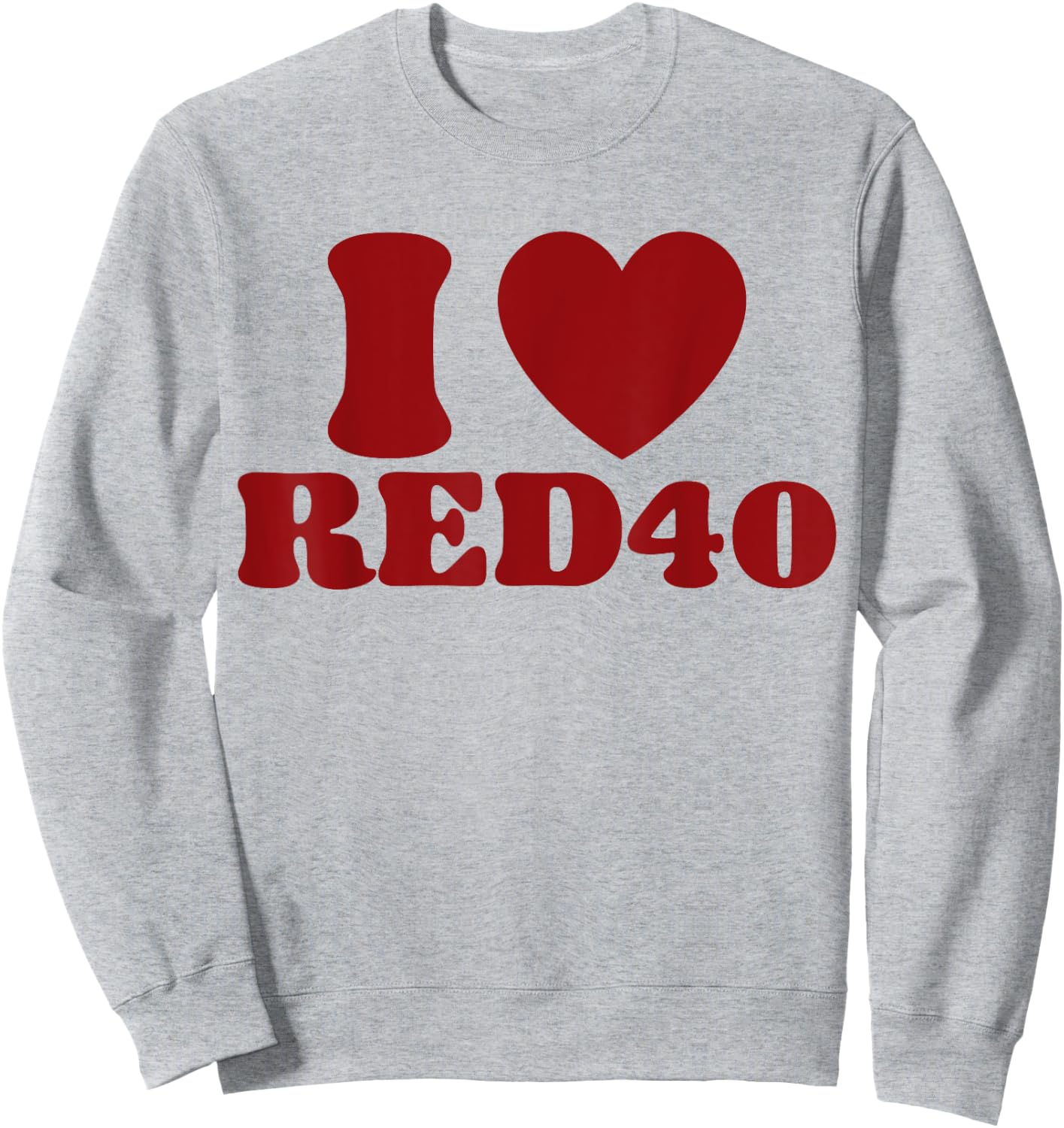 I Heart Red 40 Sweatshirt - Sweatshirt | Ash