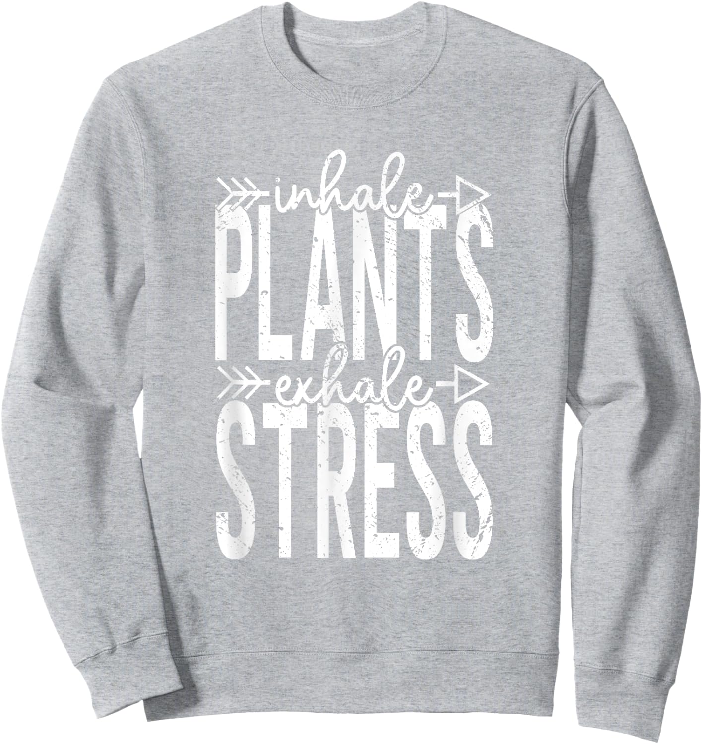 Inhale Plants Exhale Stress Funny Inhale Exhale Meditation Sweatshirt - Sweatshirt | Ash