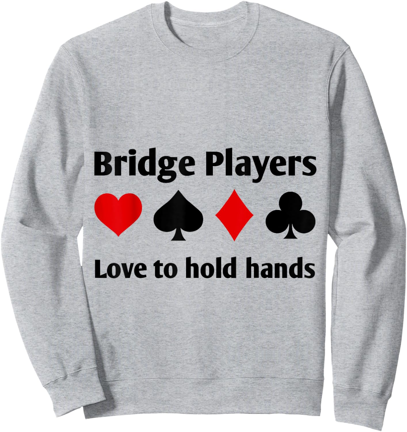 Hands Bridge Players Playing Card Gift Sweatshirt - Sweatshirt | Ash