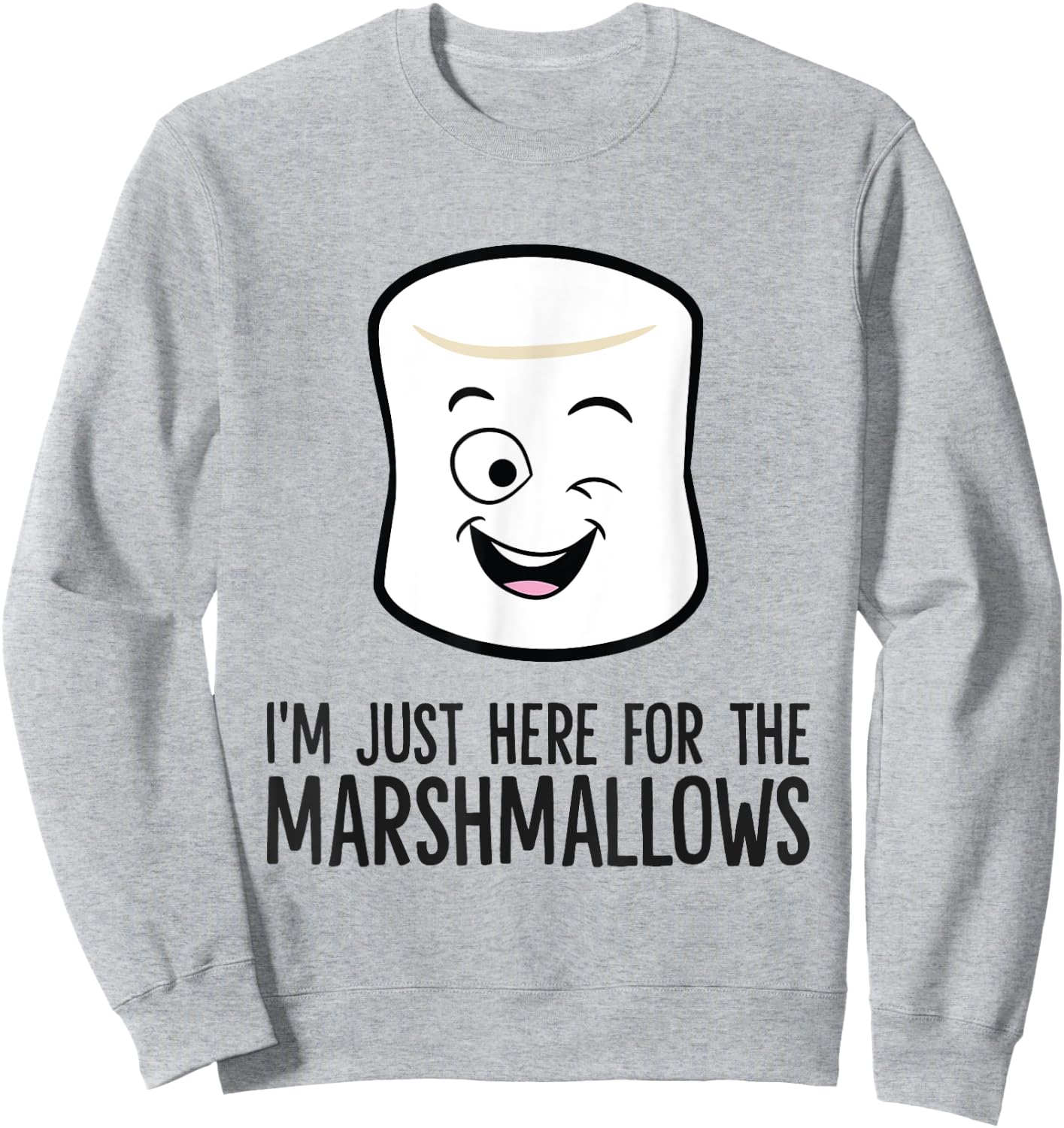 I'm Just Here For The Marshmallows Sweatshirt - Sweatshirt | Ash