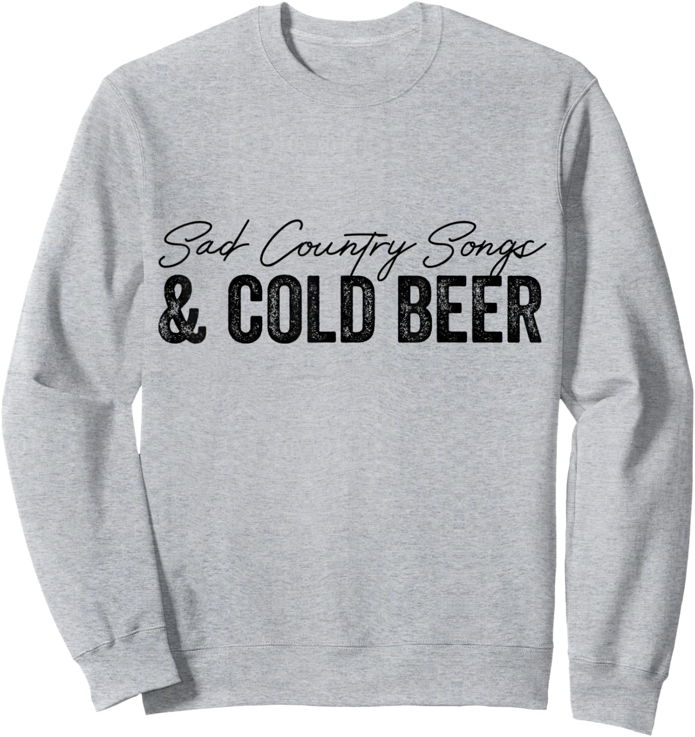 Sad Country Songs and Cold Beer Vintage Funny Music Lovers Sweatshirt - Sweatshirt | Ash