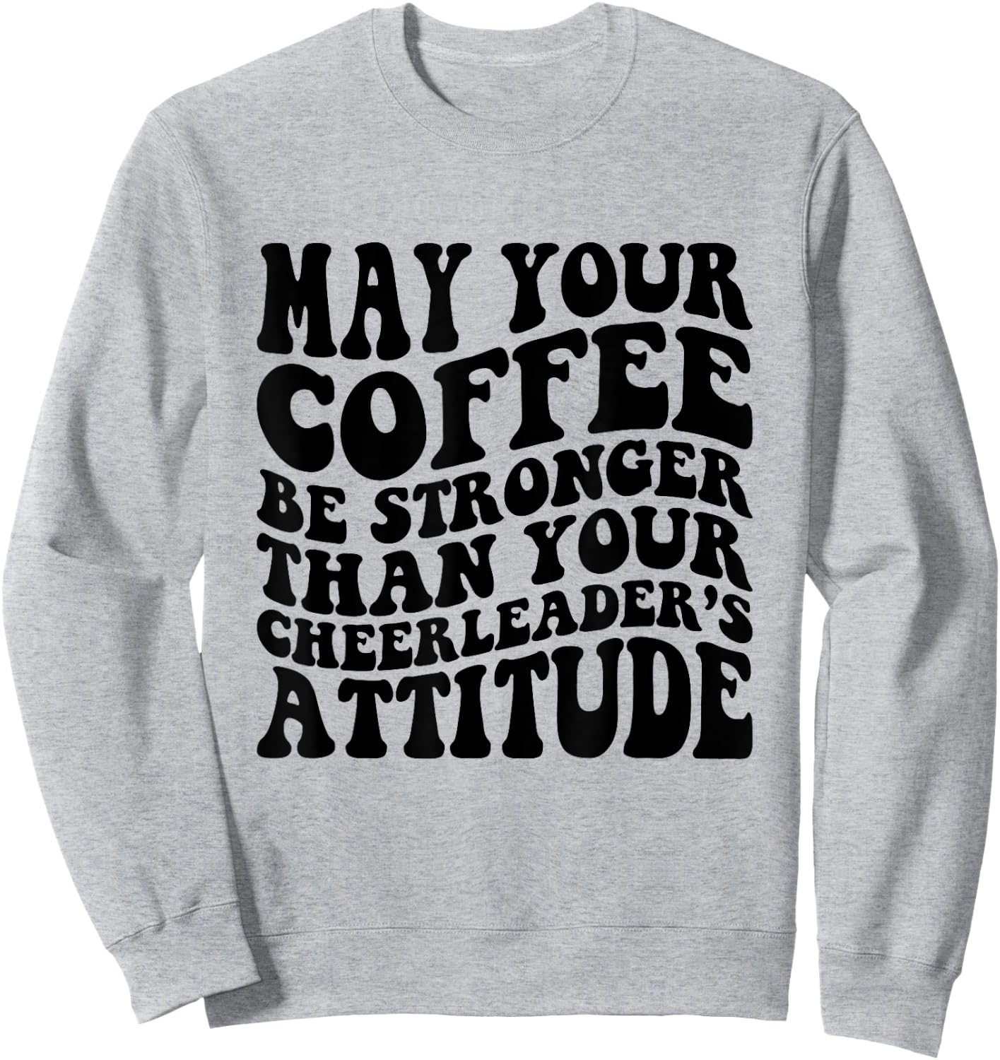 Funny Cheer Mom Coffee Saying Cheerleading Squad Mothers Day Sweatshirt - Sweatshirt | Ash