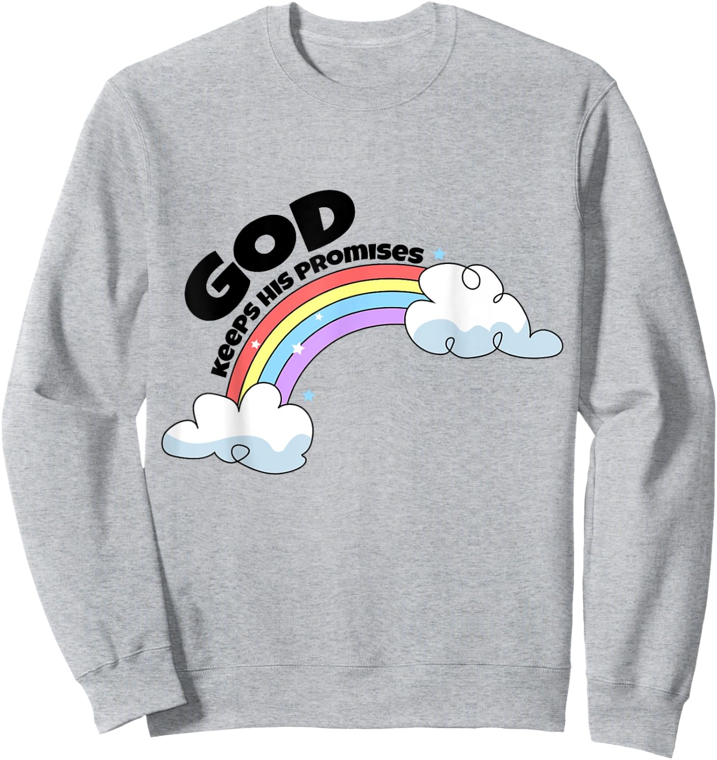 God Keep His Promises Christian Rainbow Religious Faith Sweatshirt - Sweatshirt | Ash