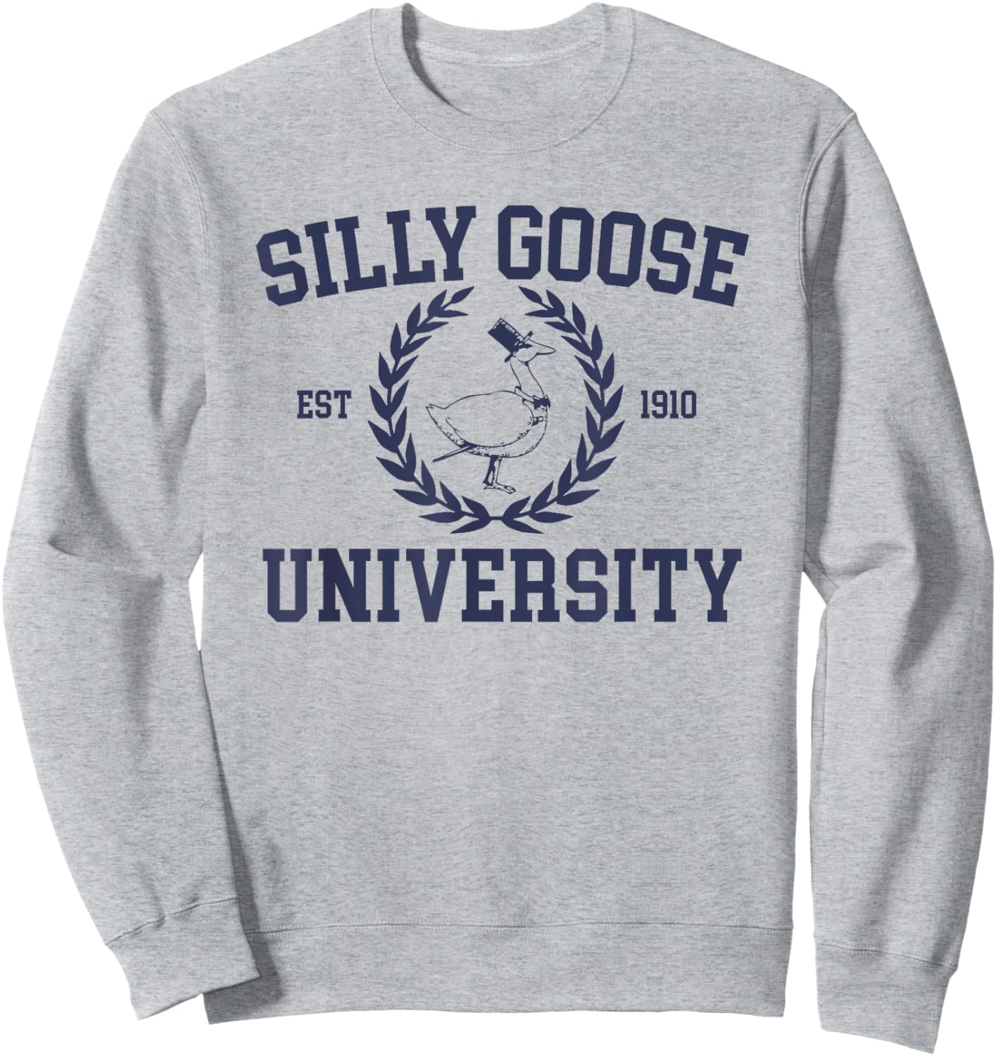 Silly Goose University Funny Silly Goose Meme Bird Lover Sweatshirt - Sweatshirt | Ash