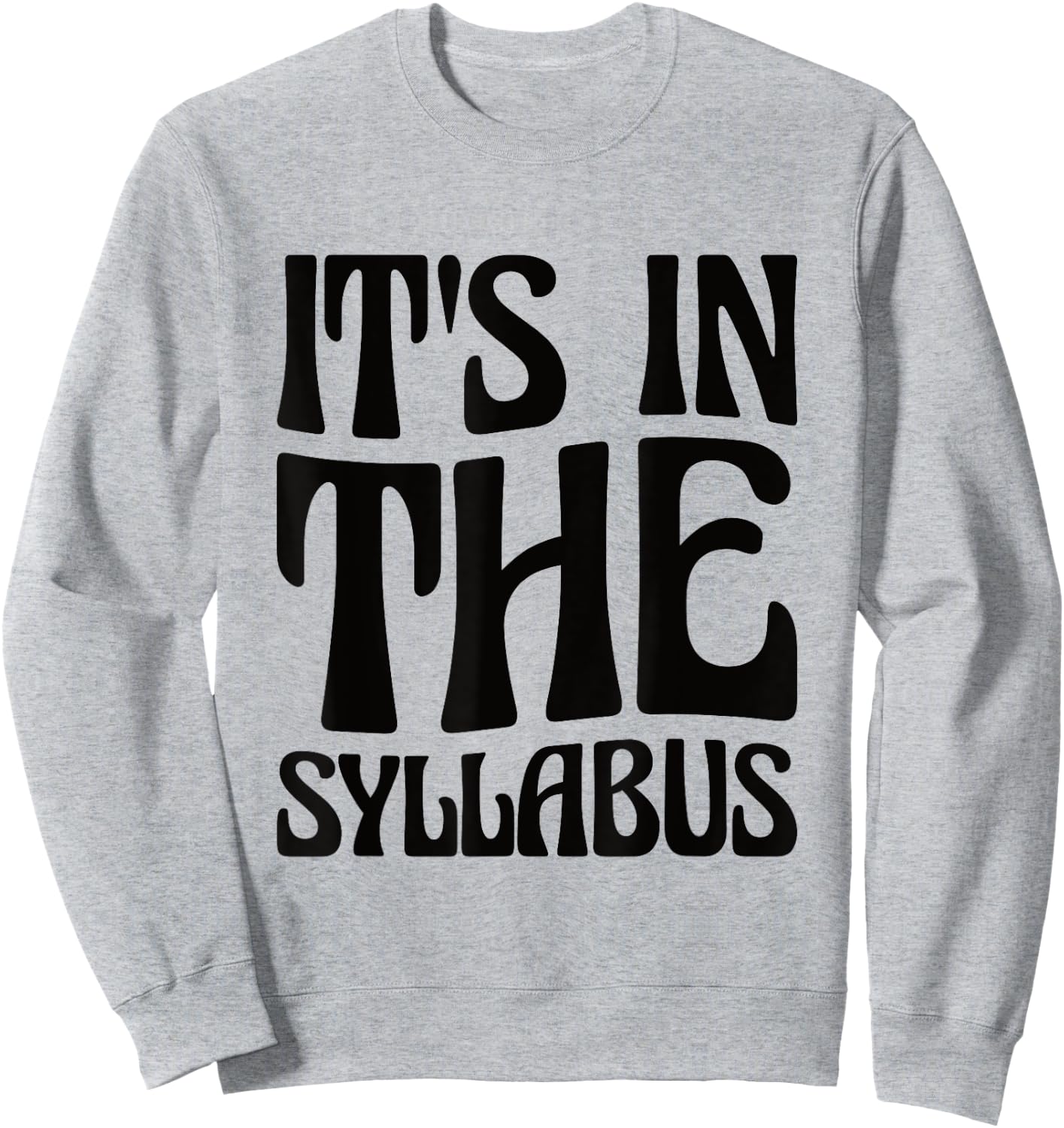 Elementary Teacher It's In The Syllabus Sweatshirt - Sweatshirt | Ash