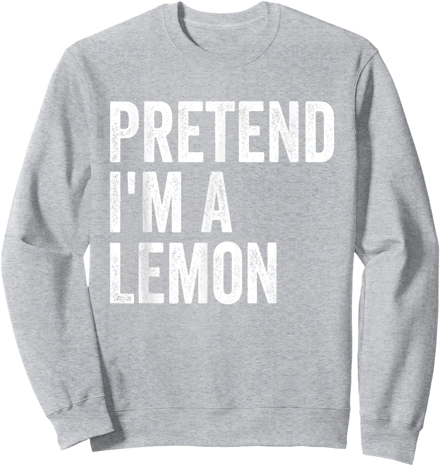 Pretend I'm A Lemon Easy Lazy Halloween Costume Sweatshirt - Sweatshirt | Ash