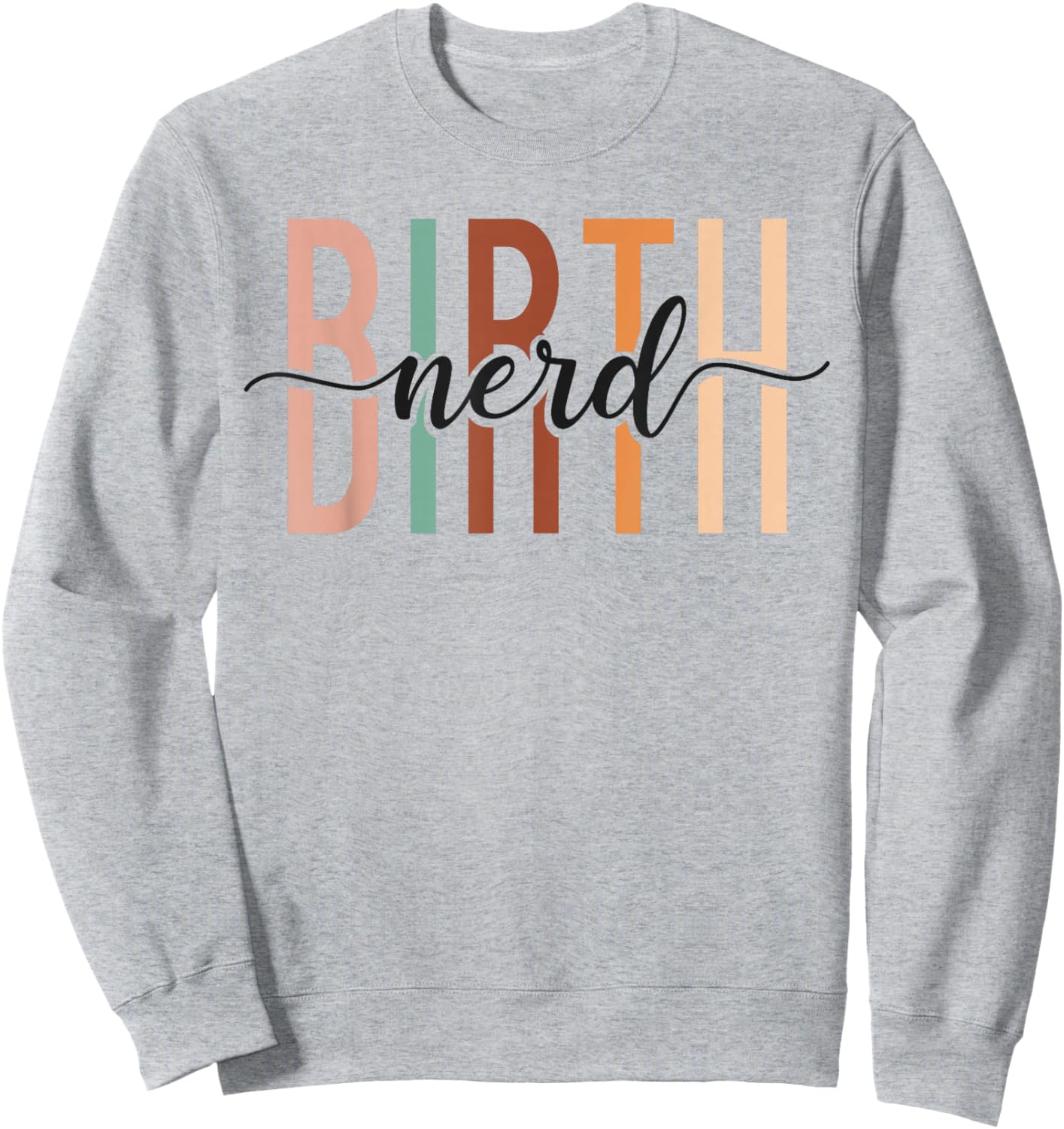 LD Labour And Delivery Nurse Midwife Birth Worker Doula Sweatshirt - Sweatshirt | Ash