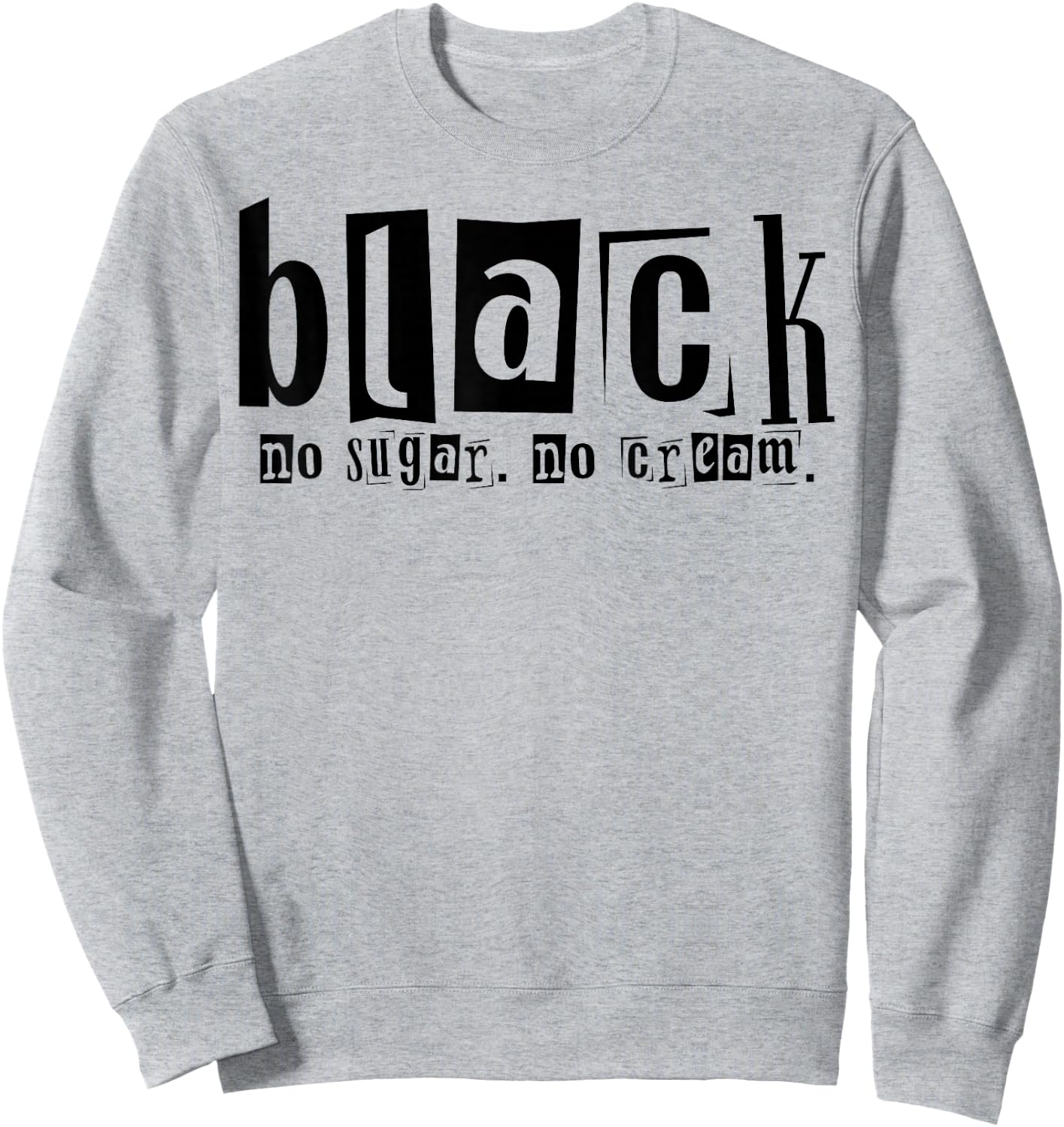 Black No Cream No Sugar Sweatshirt - Sweatshirt | Ash