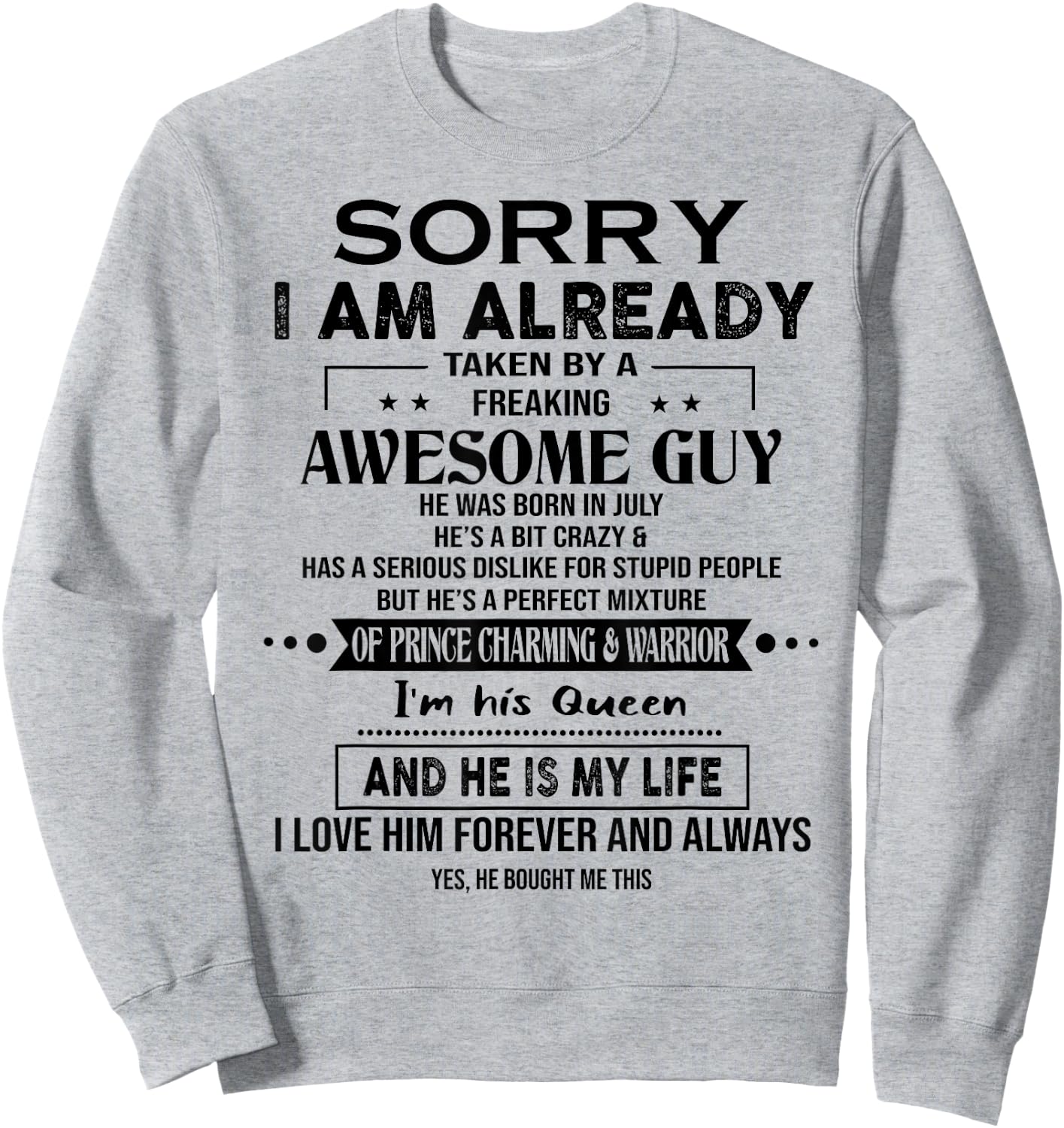 Sorry I Am Already Taken By A Freaking Awesome Guy July Sweatshirt - Sweatshirt | Ash