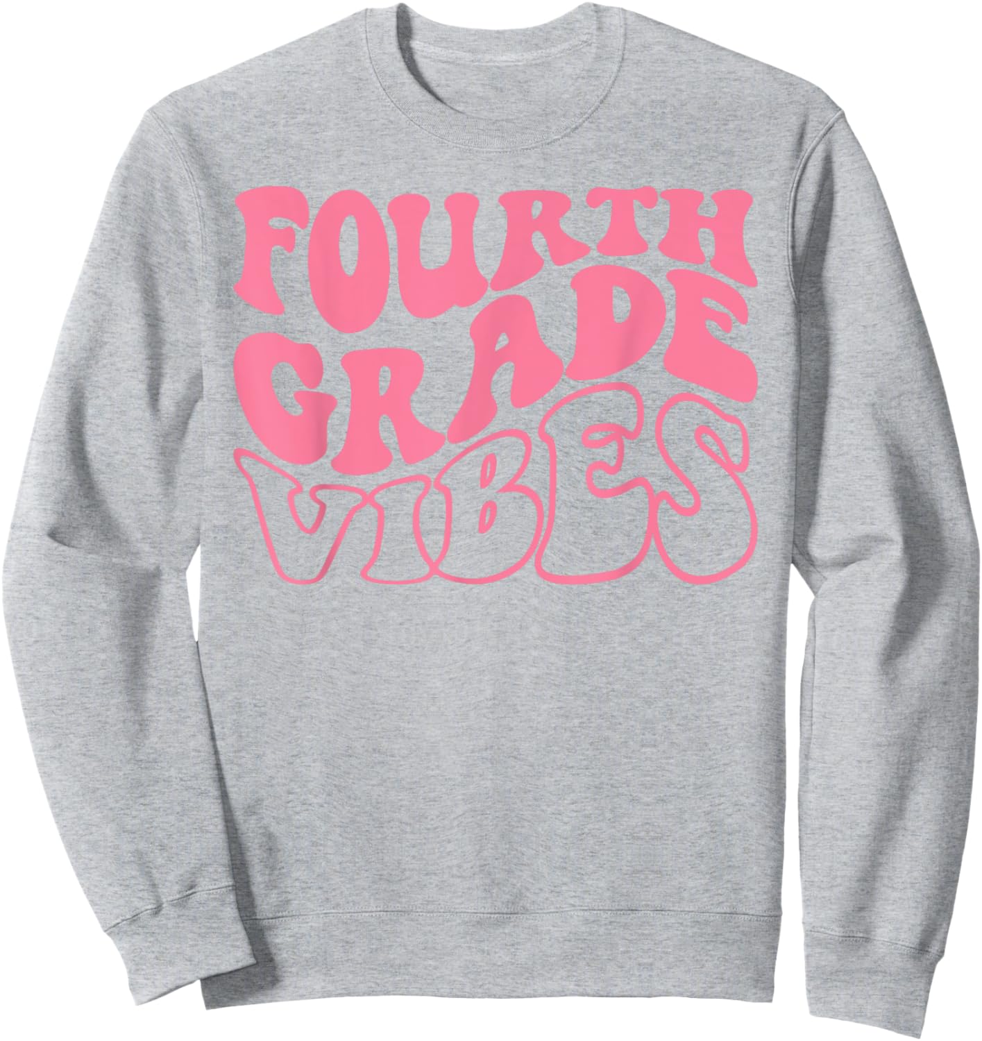 Fourth Grade Vibes Happy First Day Of School 4th GRADE Back Sweatshirt - Sweatshirt | Ash