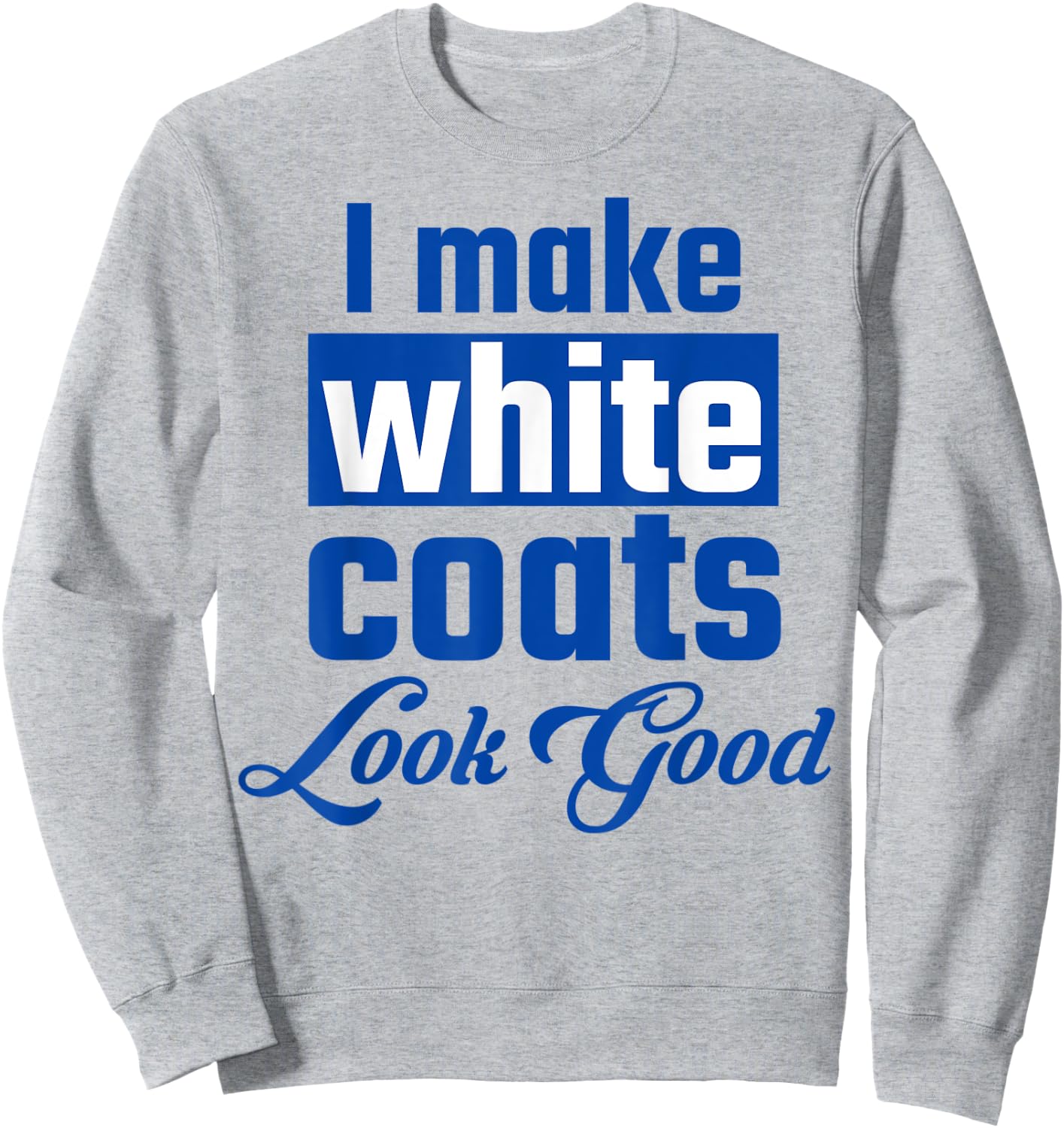 Physician associate assistant white coat ceremony pa student Sweatshirt - Sweatshirt | Ash